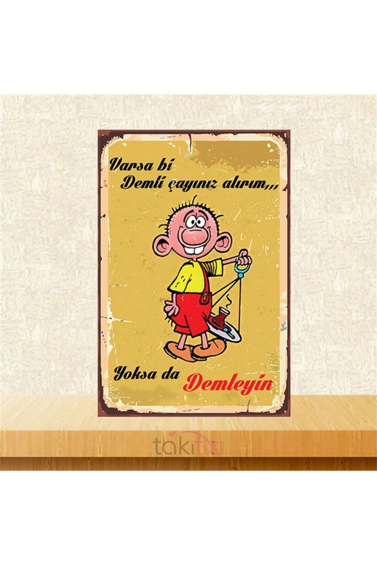 TAKIFİX Varsa Bi Demli Çayınızı Alırım 20-30 cm Retro Ahşap Poster