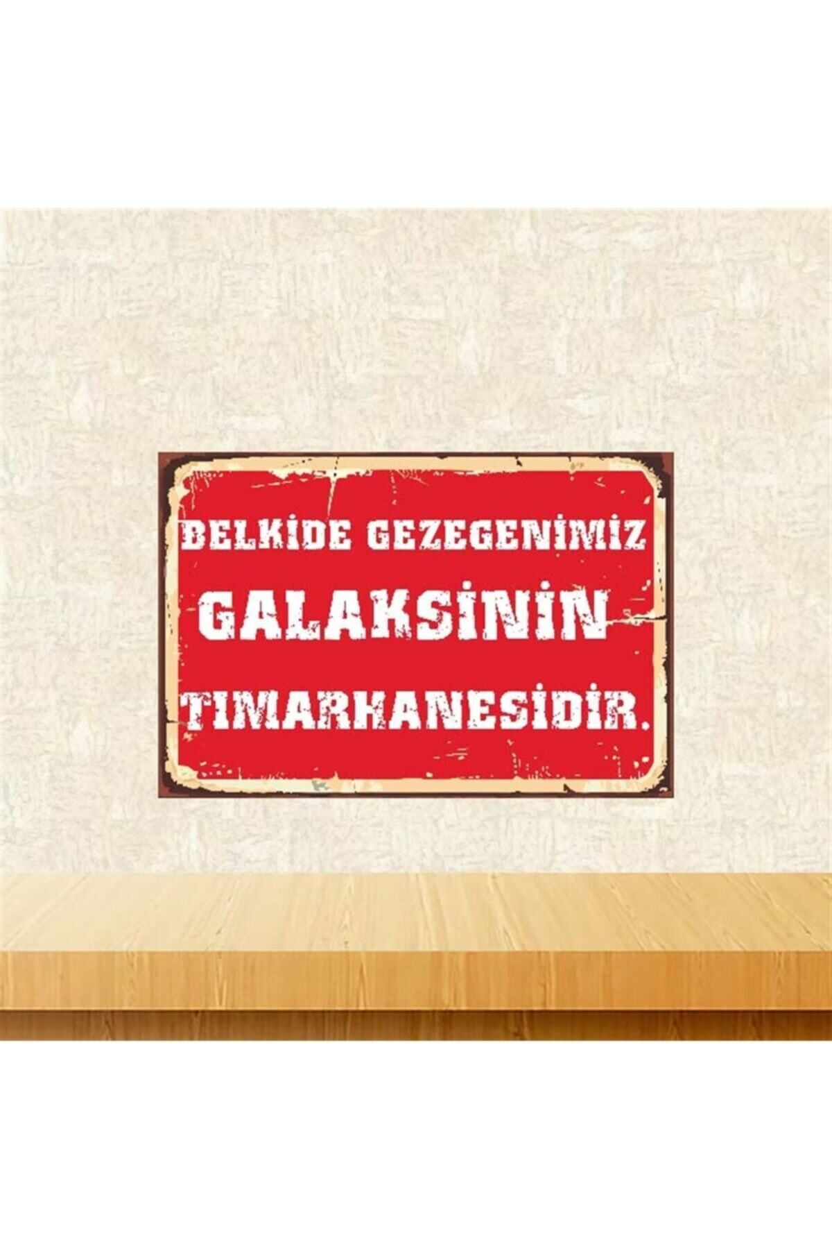 TAKIFİX Belkide Gezegenimiz Galaksinin Tımarhanesidir Retro Ahşap Poster 20x30 cm