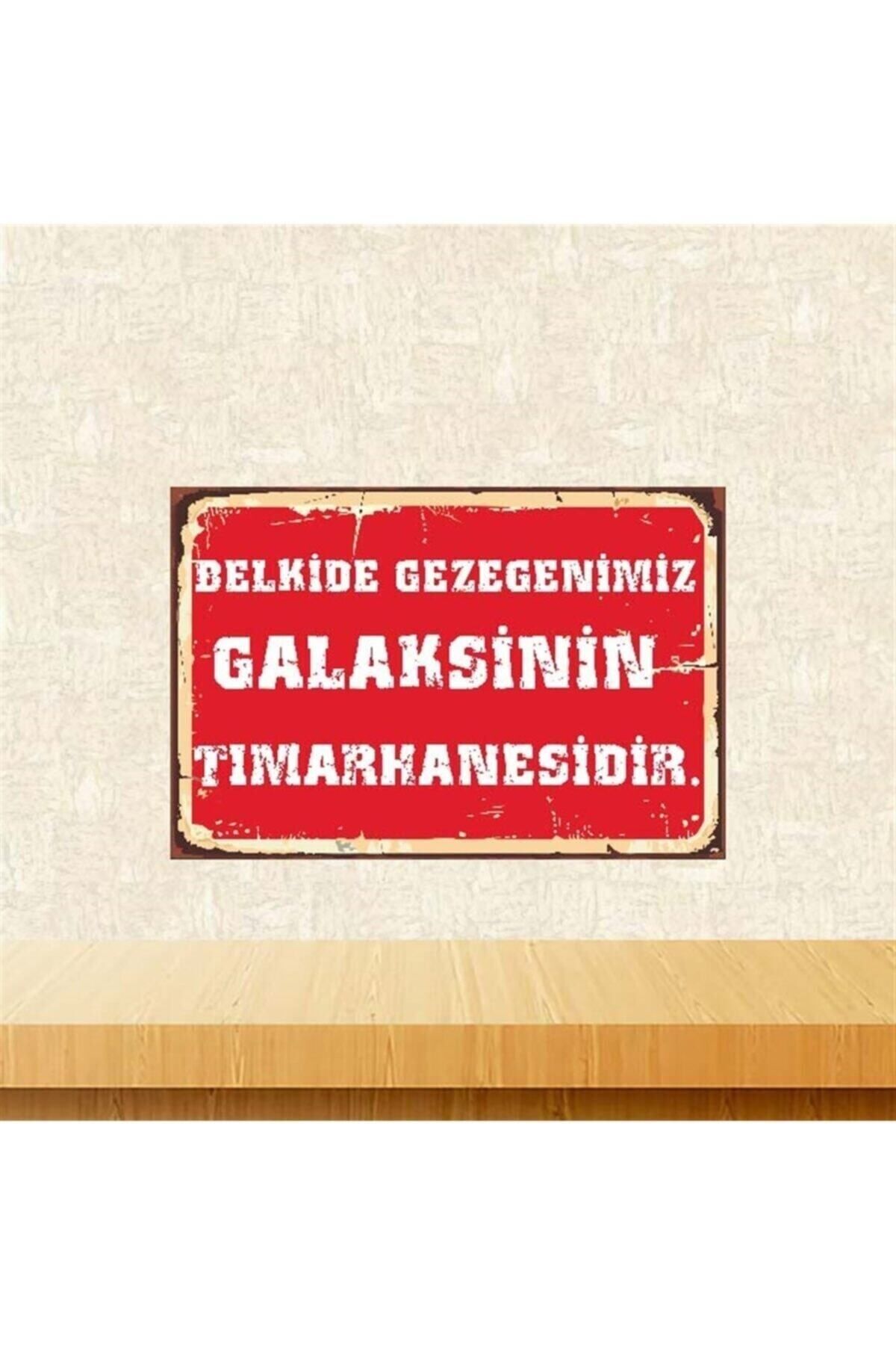 TAKIFİX Belkide Gezegenimiz Galaksinin Tımarhanesidir Retro Ahşap Poster 20x30 Cm