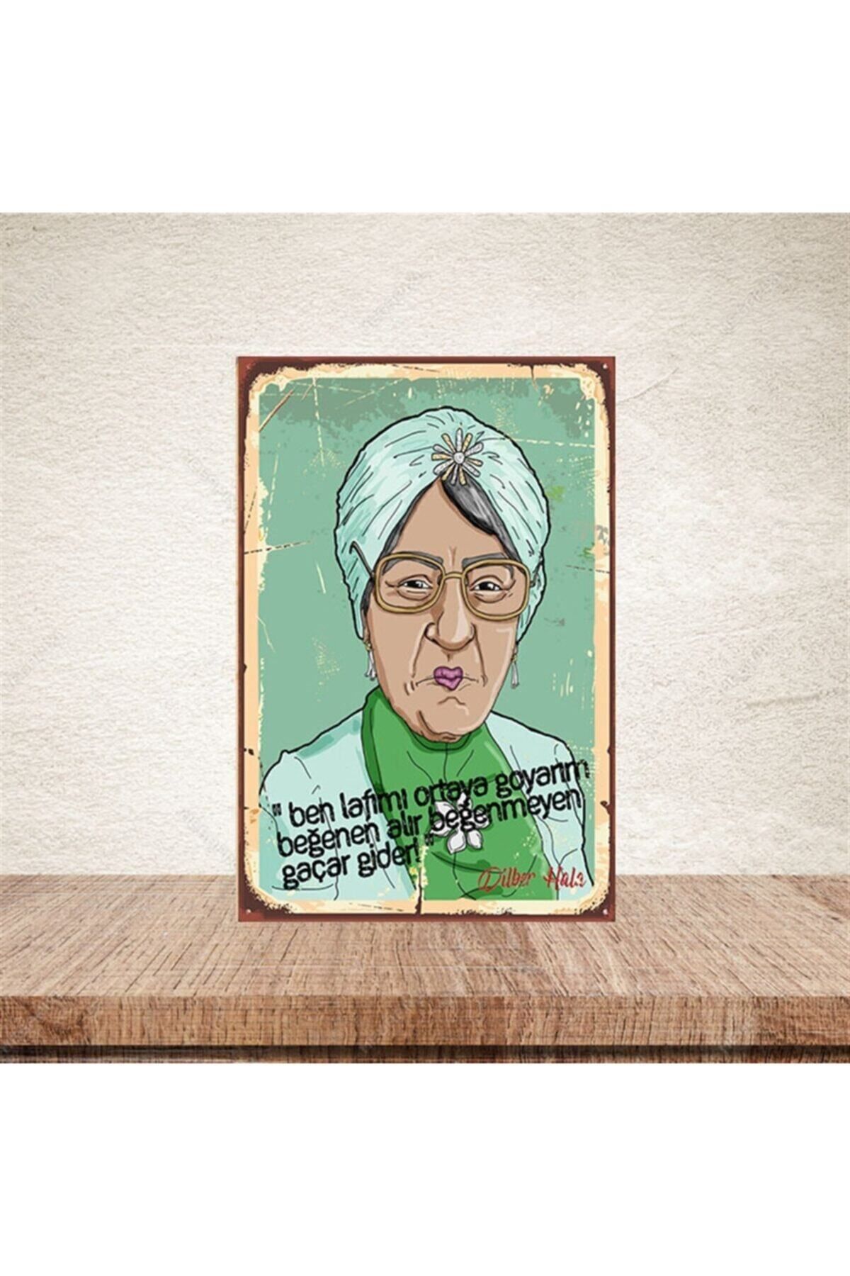 TAKIFİX Ben Lafımı Ortaya Goyarım Dilber Hala 20-30 Cm Retro Ahşap Poster