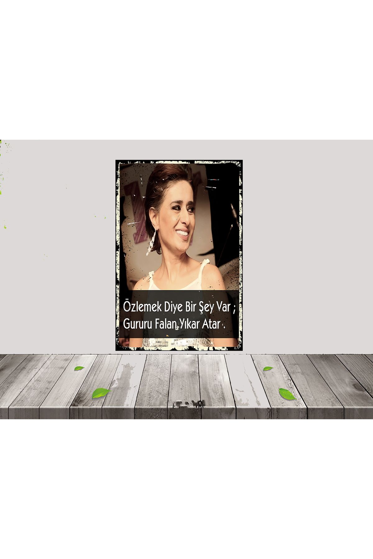 TAKIFİX Yıldız Tilbe Özlemek diye bir şey var Tasarımlı 20x30 CM Ahşap Poster 05