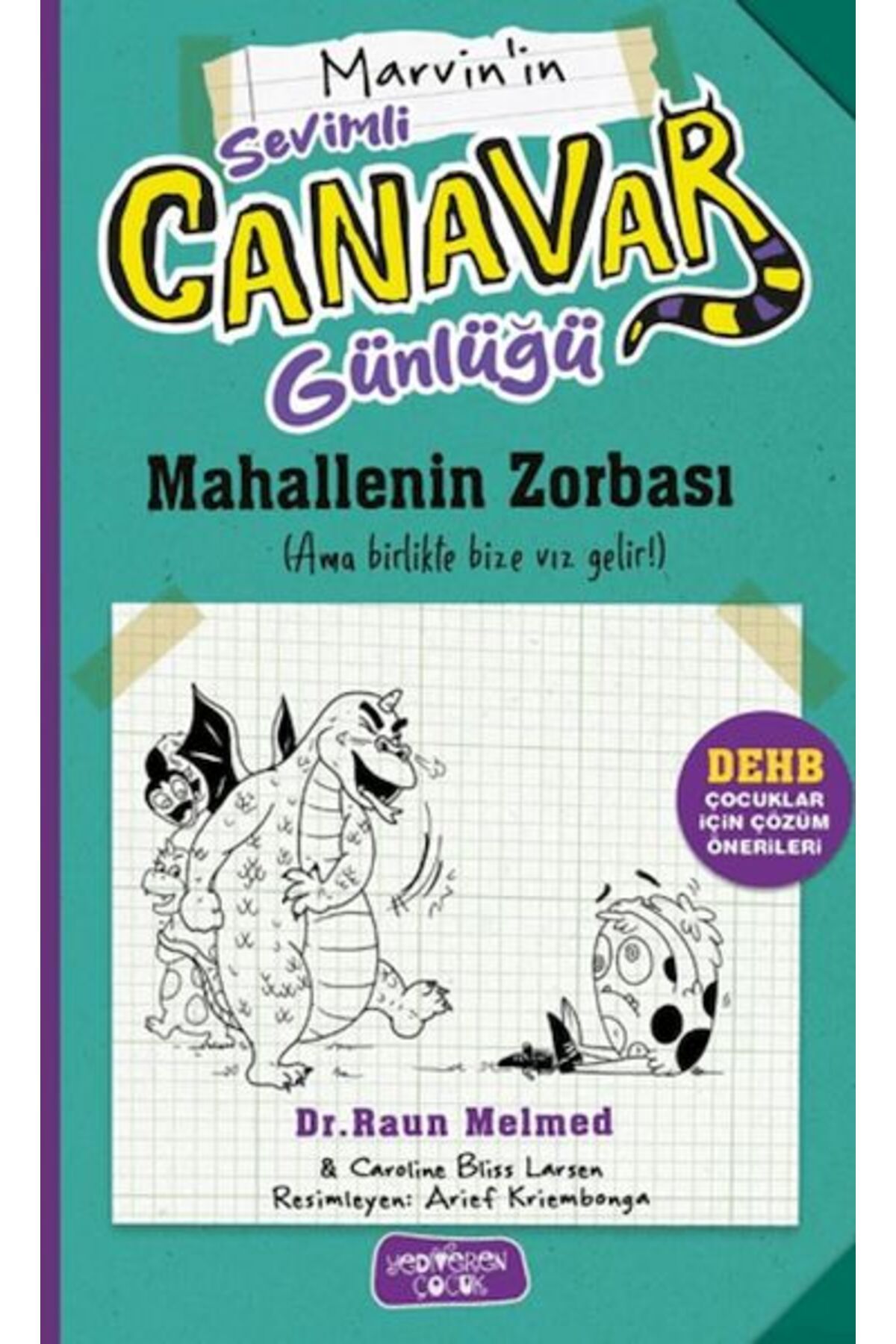 Karatay Yayınları Sevimli Canavar Günlüğü Mahallenin Zorbası