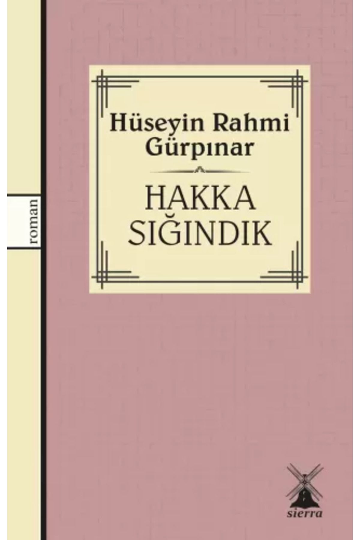 Sierra Kitap Hakka Sığındık - Hüseyin Rahmi Gürpınar