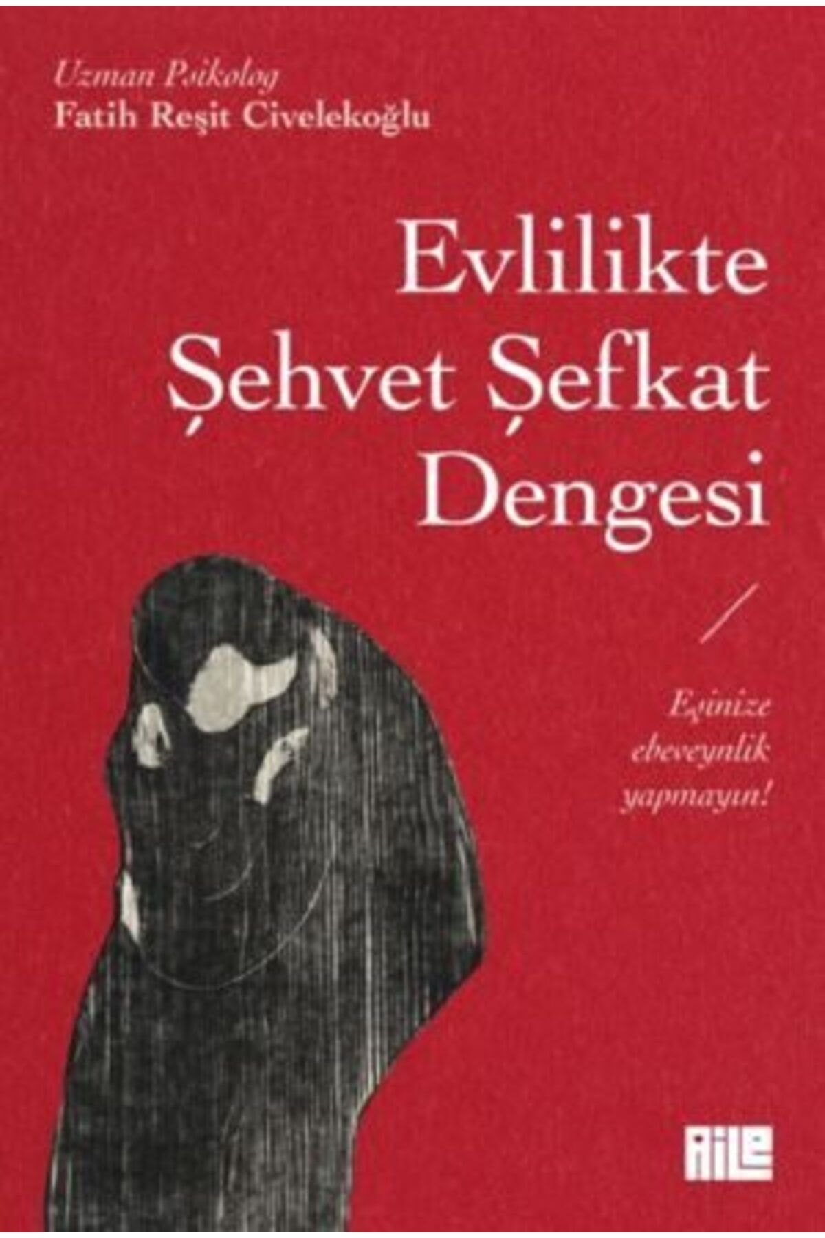 Karatay Yayınları Evlilikte Şehvet Şefkat Dengesi