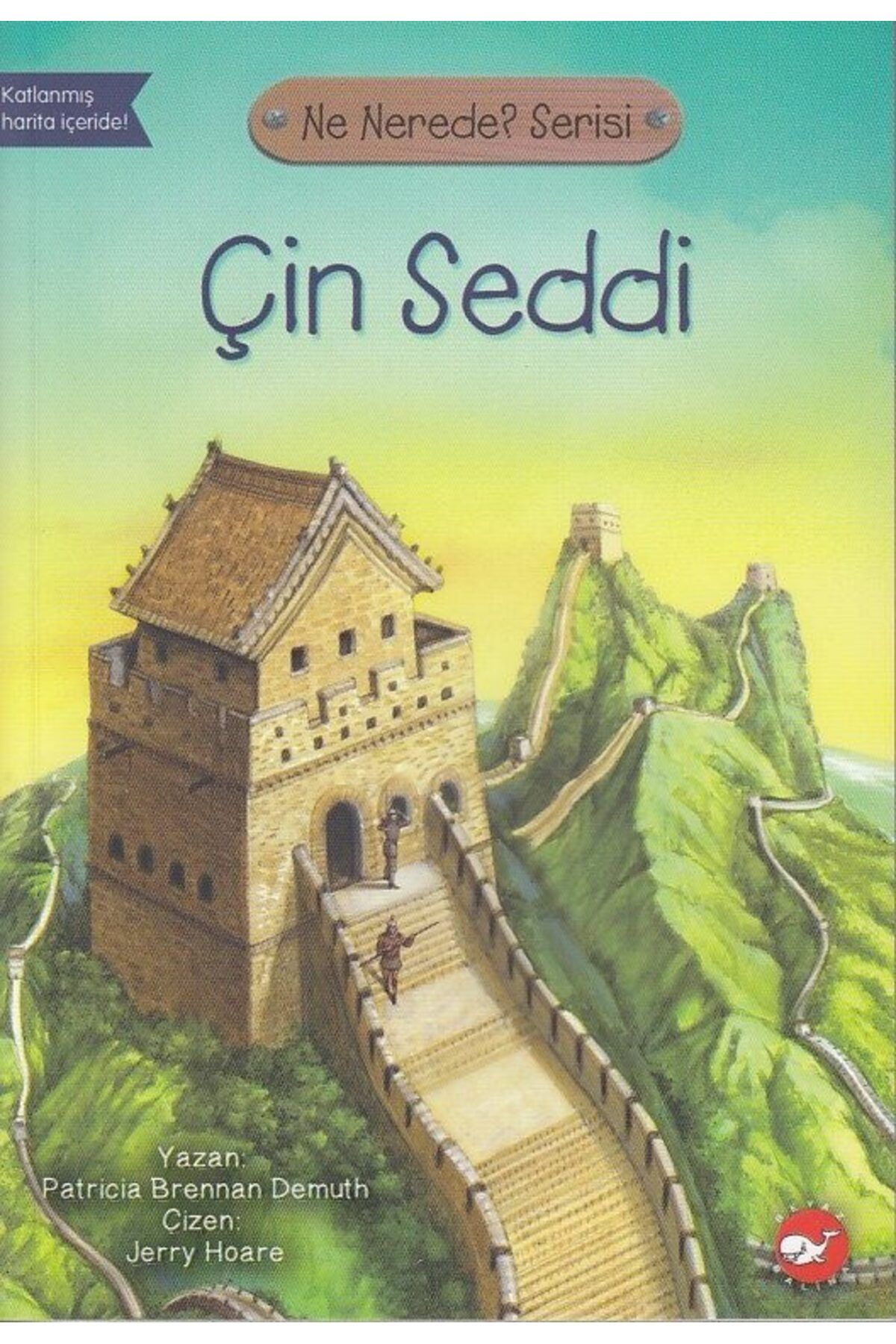 Karatay Yayınları Ne Nerede Serisi Çin Seddi