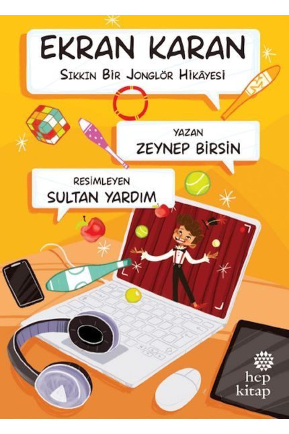 Hep Kitap Ekran Karan Sıkkın Bir Jonglör Hikyesi