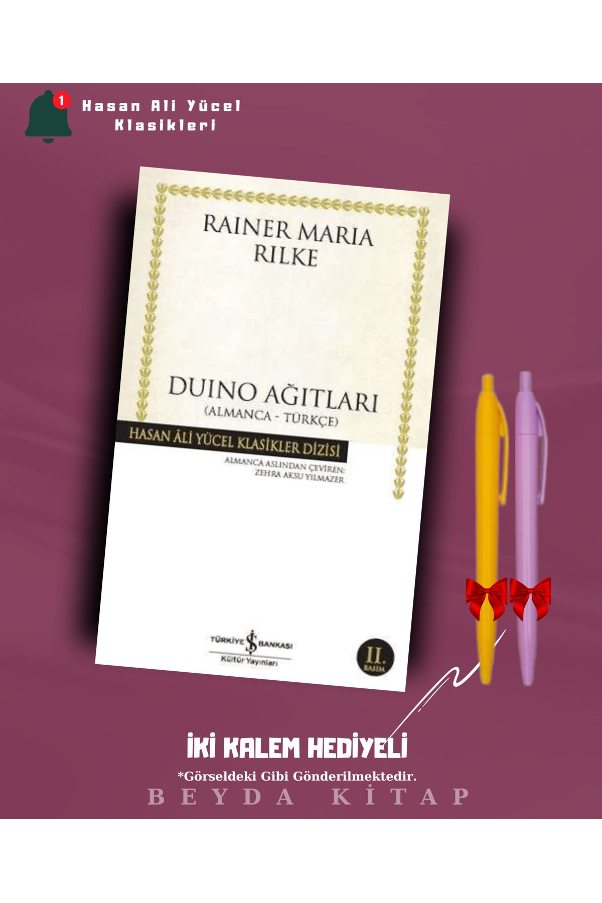 TÜRKİYE İŞ BANKASI KÜLTÜR YAYINLARI Duino Ağıtları - Rainer Maria Rilke - İki Kalem Hediyeli - Hasan Ali Yücel Klasikleri - HAYKLM