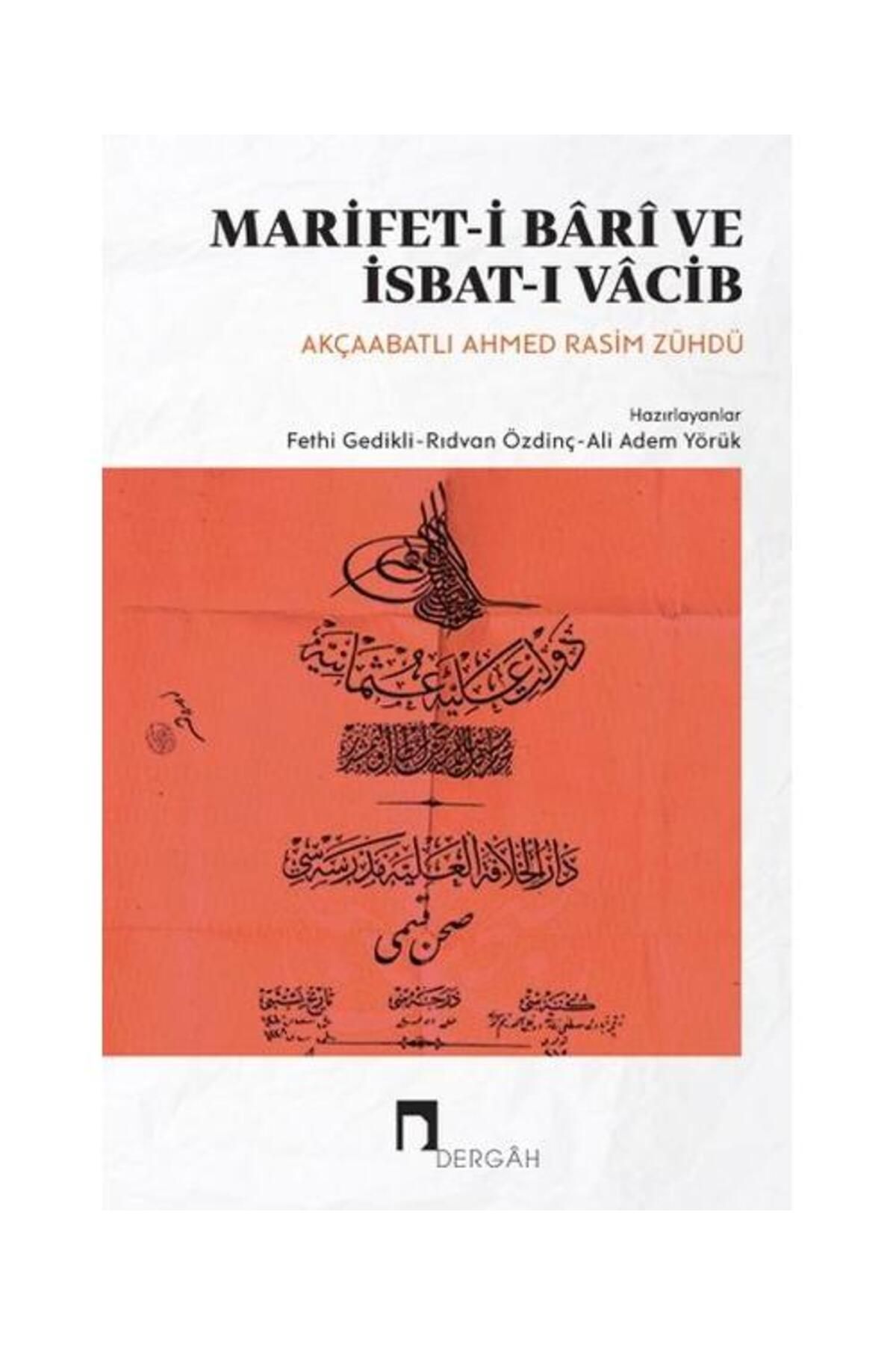 Dergah Yayınları Marifeti Bari ve İsbatı Vacib / Dergah Yayınları / Ahmed Rasim Zühdü