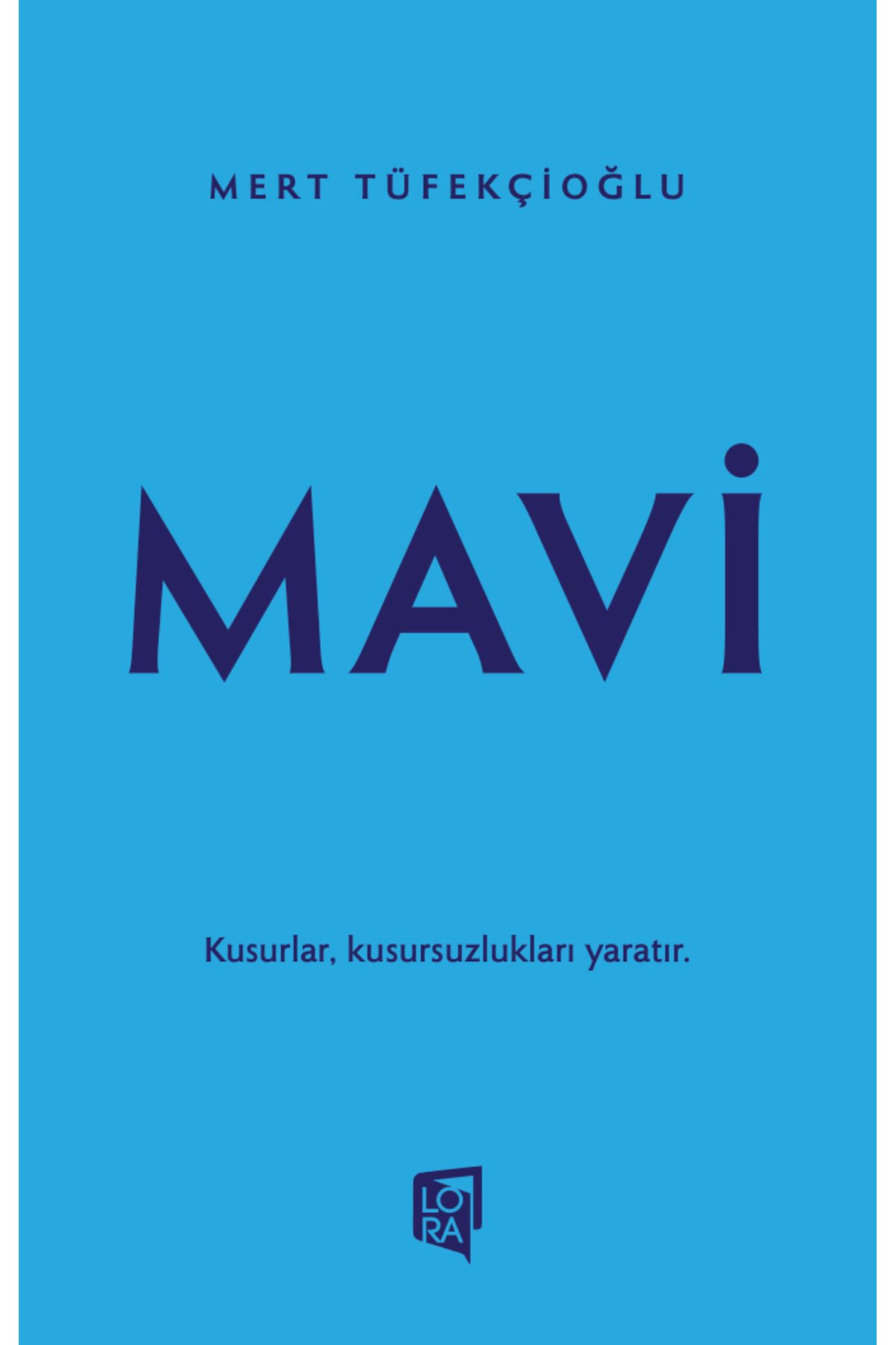 Lora Yayıncılık Mert Tüfekçioğlu - Mavi