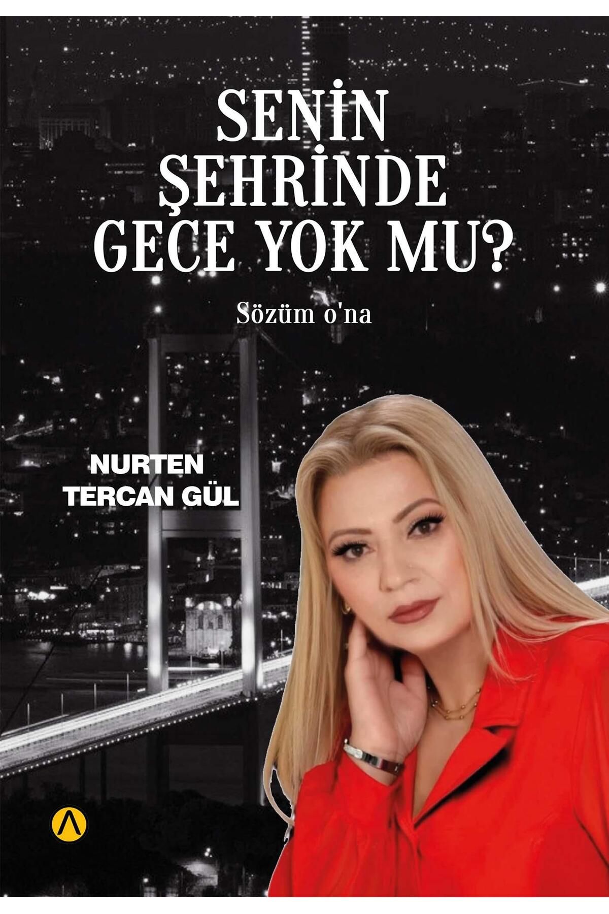 Ares Kitap Senin Şehrinde Gece Yok mu?- Nurten Tercan Gül
