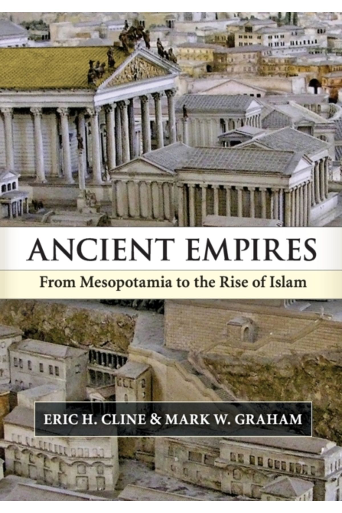 Pandora Kitabevi Ancient Empires : From Mesopotamia to the Rise of Islam