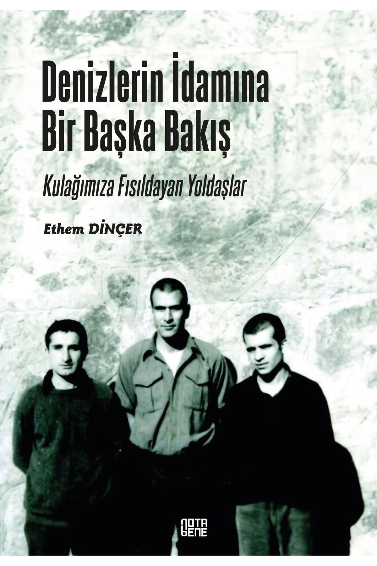 Nota Bene Yayınları Denizlerin İdamına Bir Başka Bakış