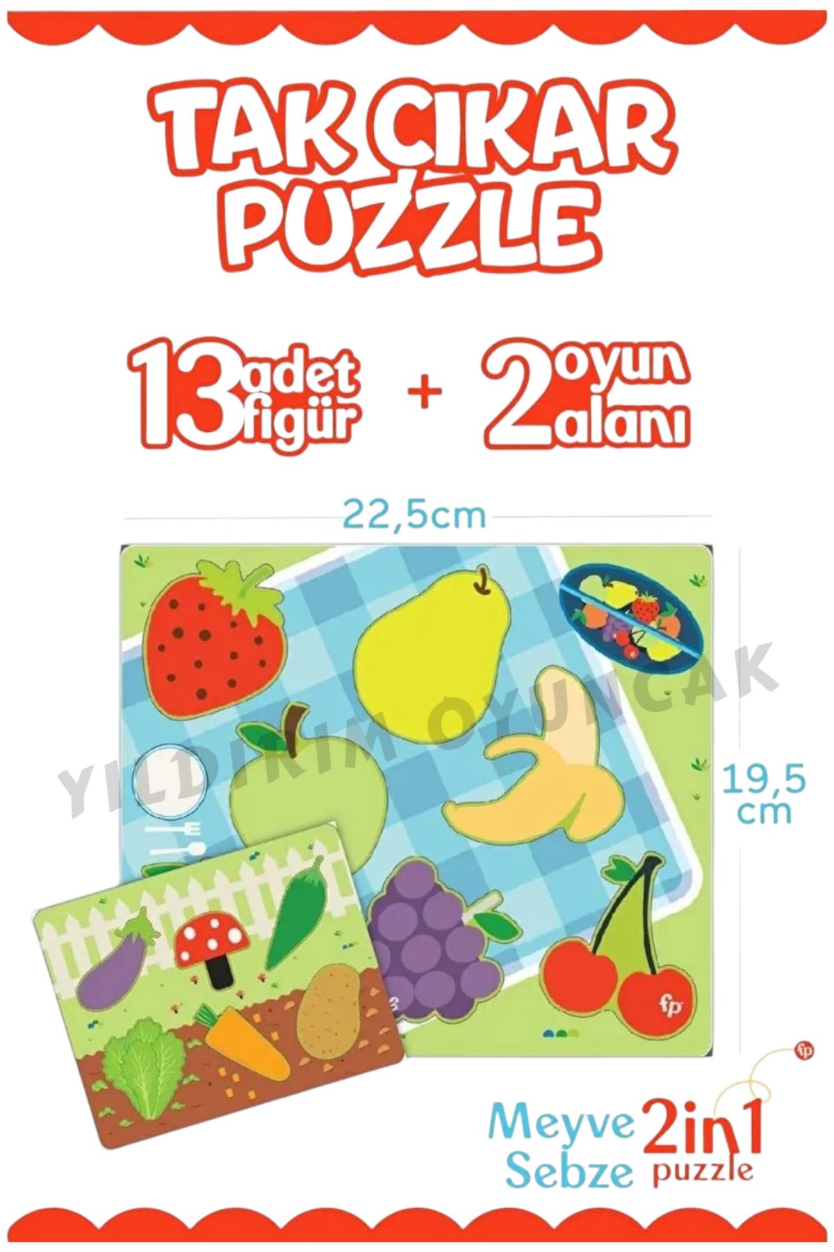 YILDIRIM OYUNCAK Tak Çıkar Puzzle Meyve Sebze 13 Adet Figür 2 Adet Oyun Alanı Set