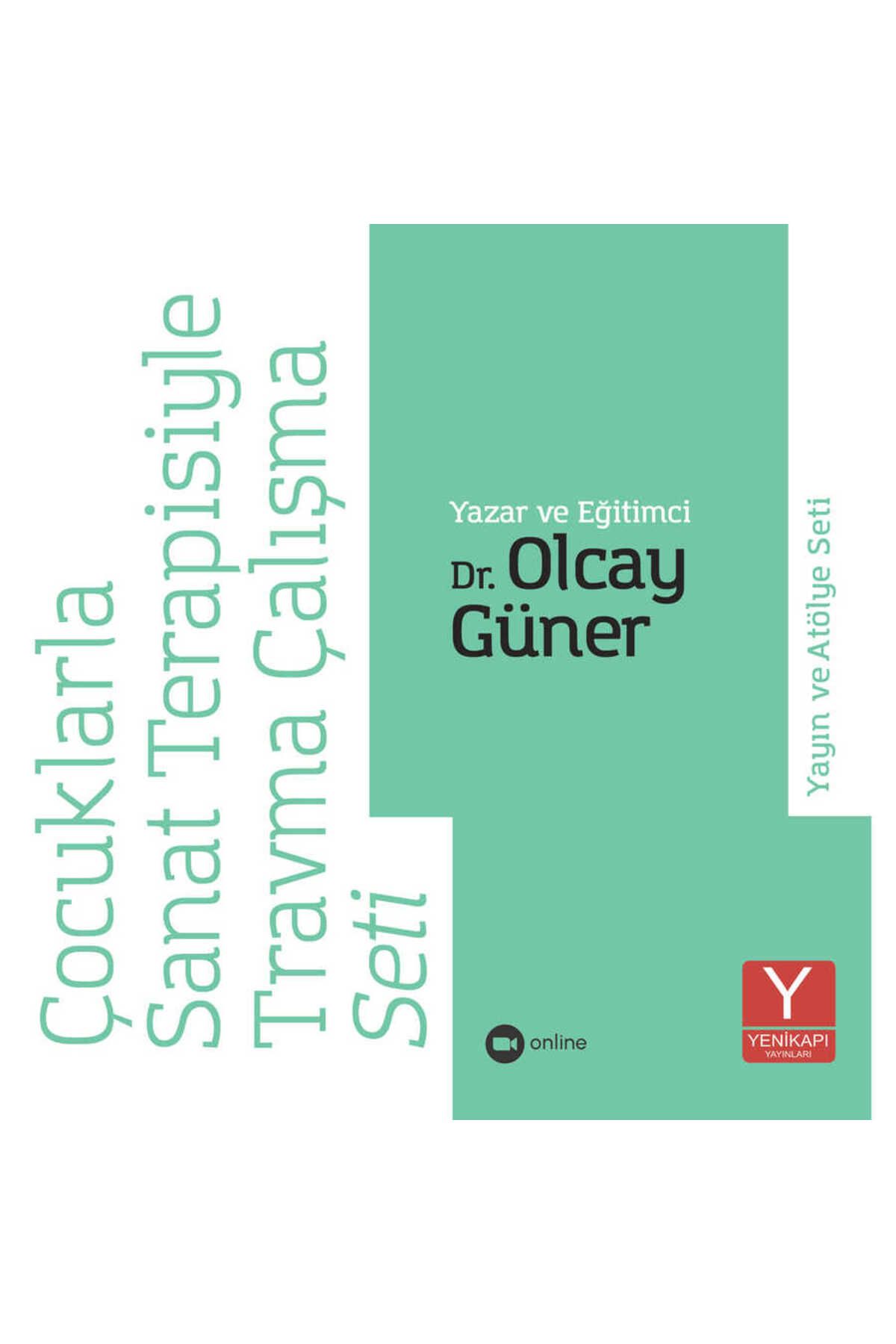 Yenikapı Yayınları Çocuklarla Sanat Terapisiyle Travma Çalışma- Yayım ve Atölye Seti (Dr. Olcay Güner)