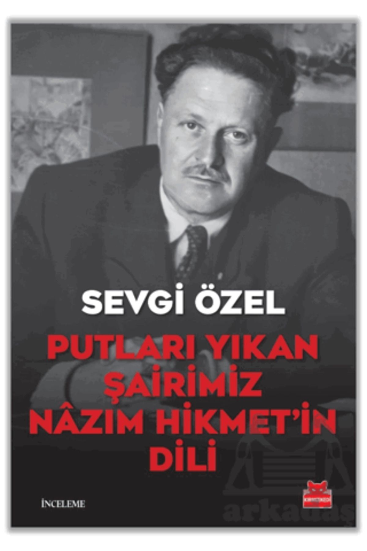 Kırmızı Kedi Yayınları Putları Yıkan Şairimiz Nazım Hikmet in Dili