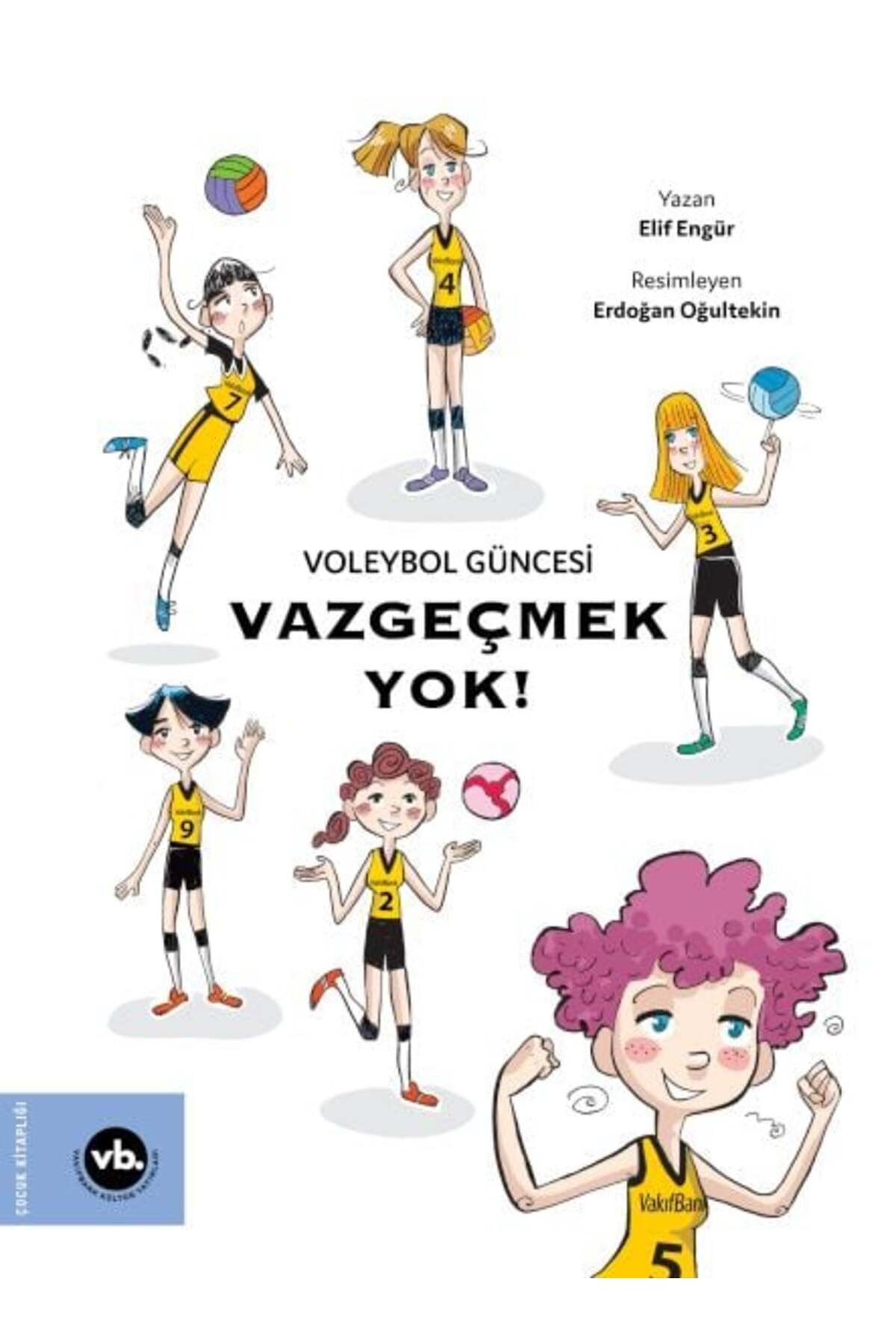 Vakıfbank Kültür Yayınları Voleybol Güncesi Vazgeçmek Yok