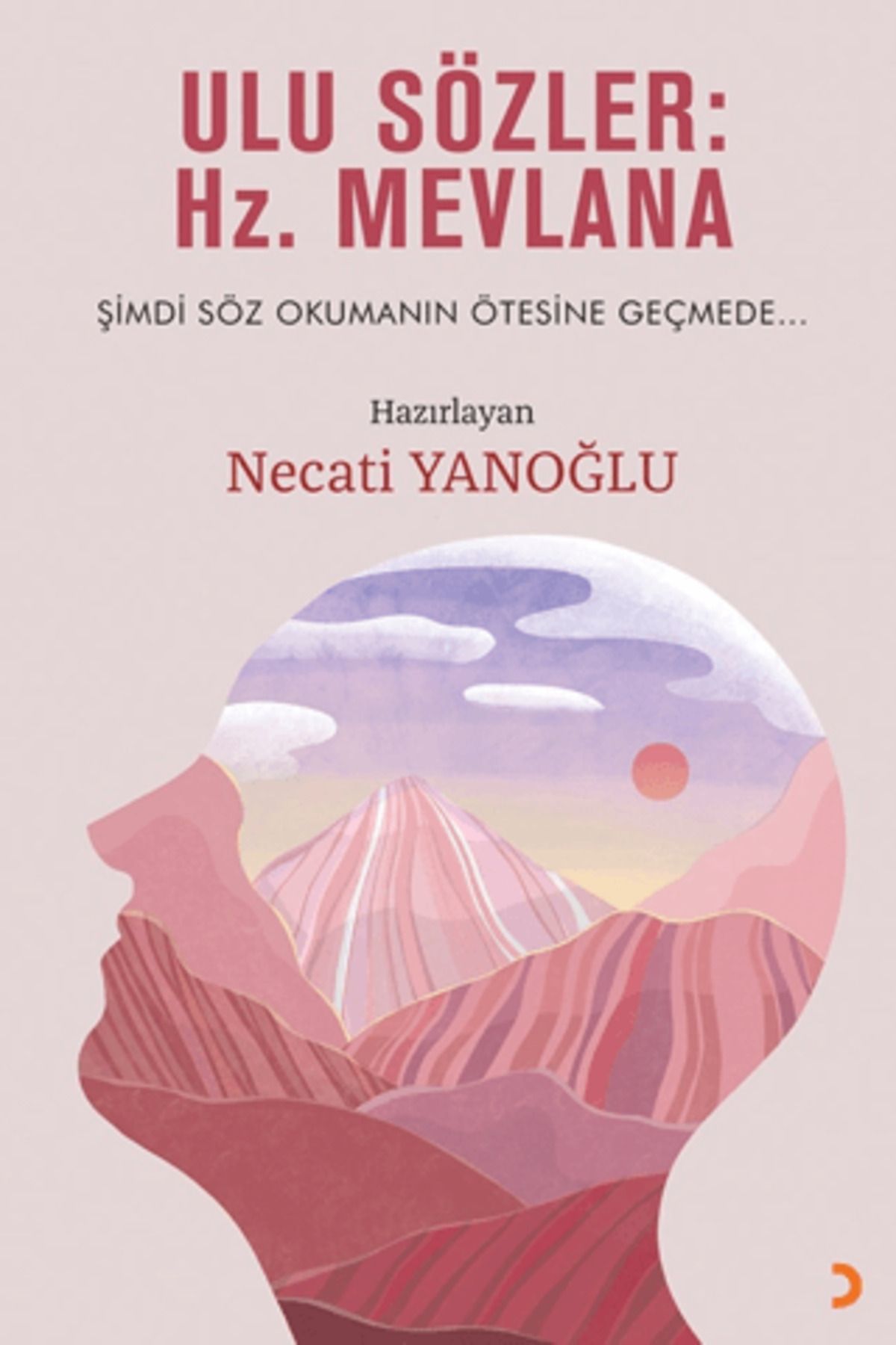 Cinius Yayınları Ulu Sözler: Hz. Mevlana