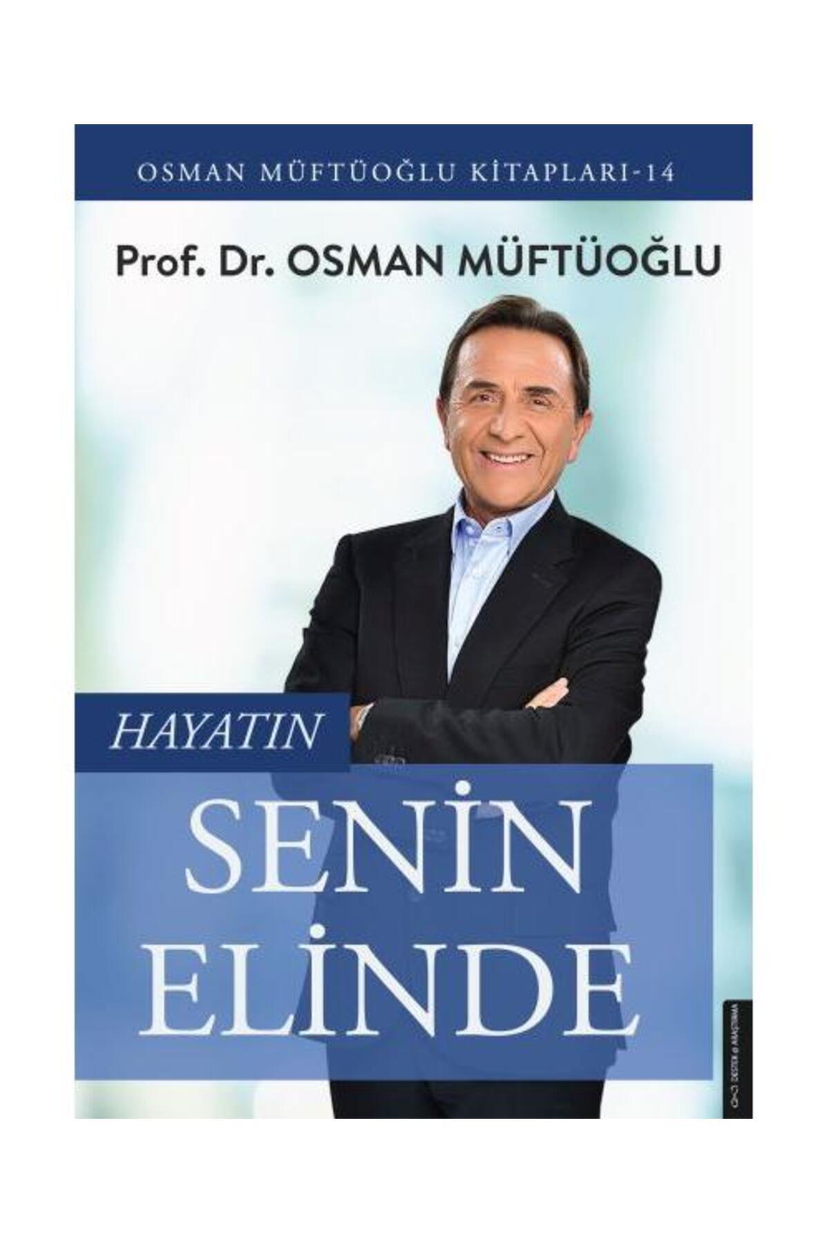 Destek Yayınları Hayatın Senin Elinde / Destek Yayınları / Osman Müftüoğlu