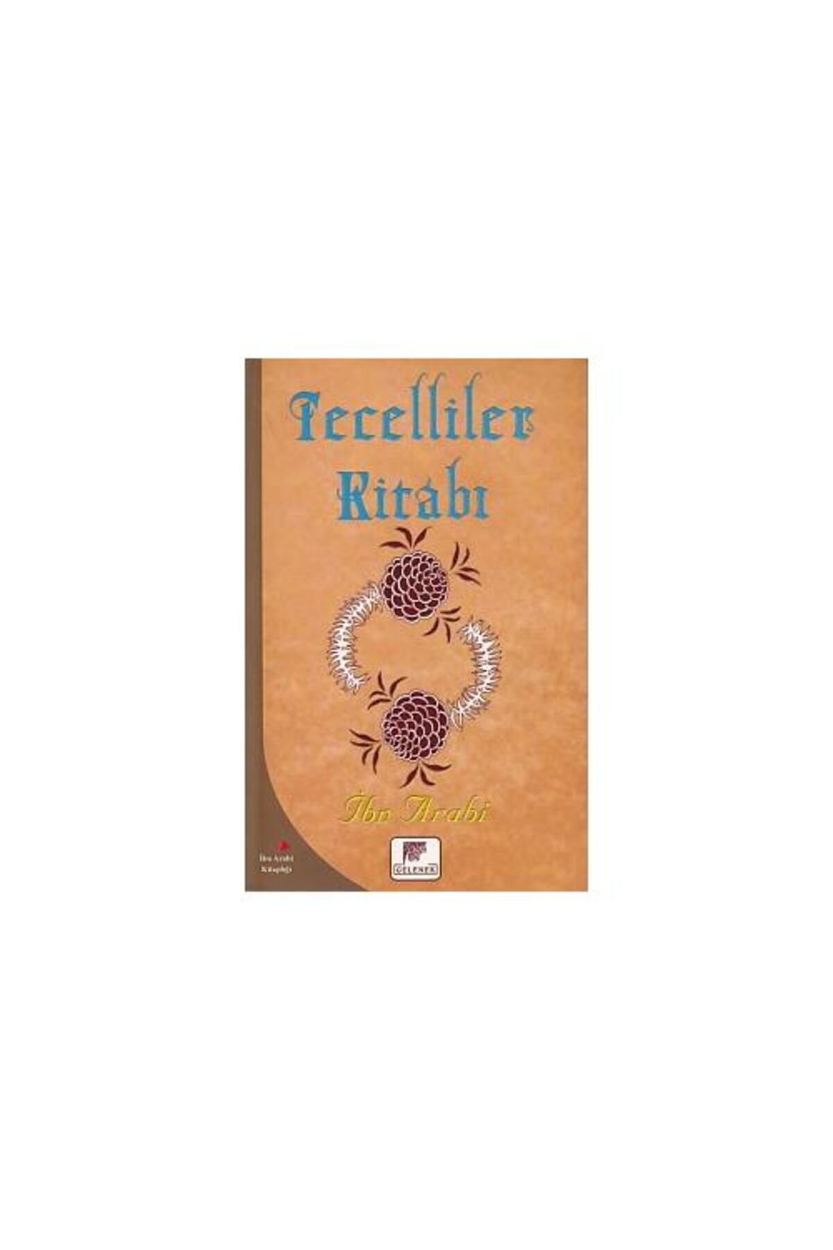 Gelenek Yayıncılık Tecelliler Kitabı / Gelenek Yayıncılık / İbn Arabi