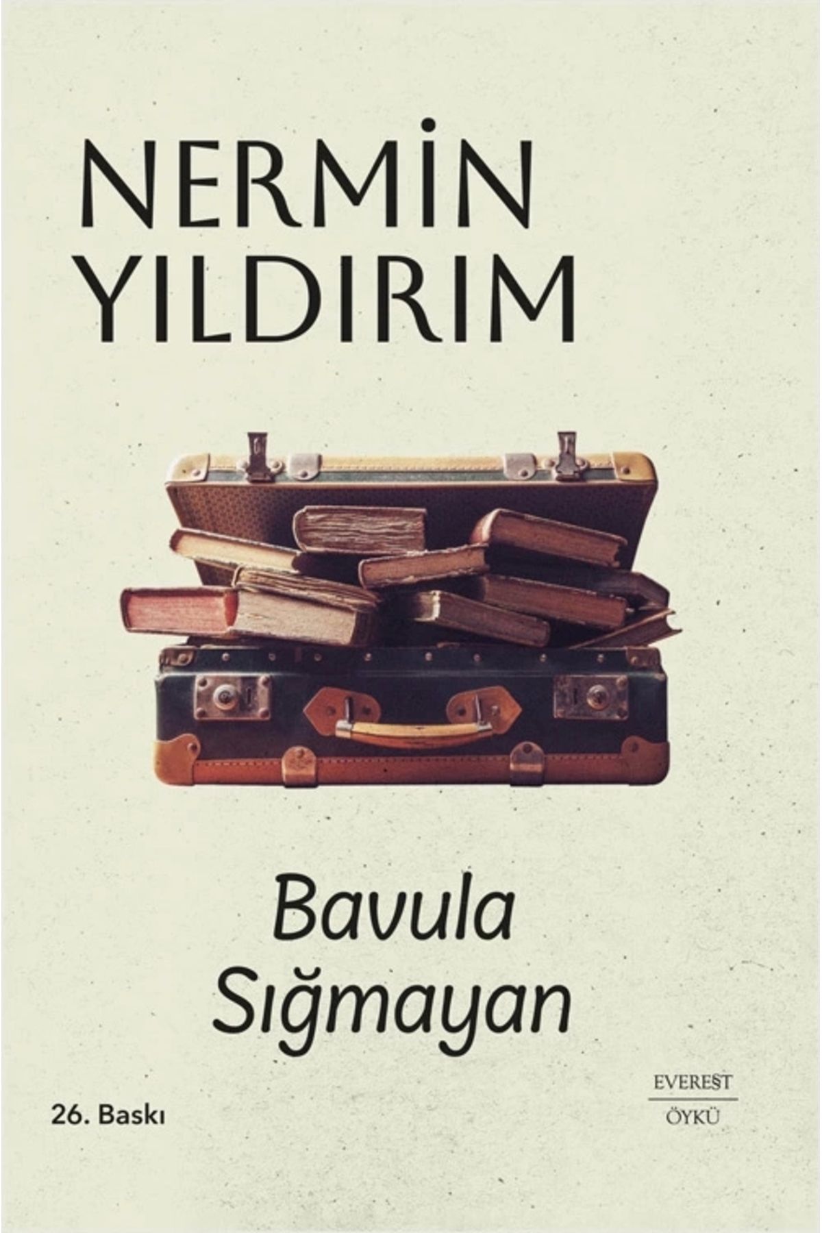Zahrada Yayınları Bavula Sığmayan (Ciltli) - Nermin Yıldırım / E v e r e s t