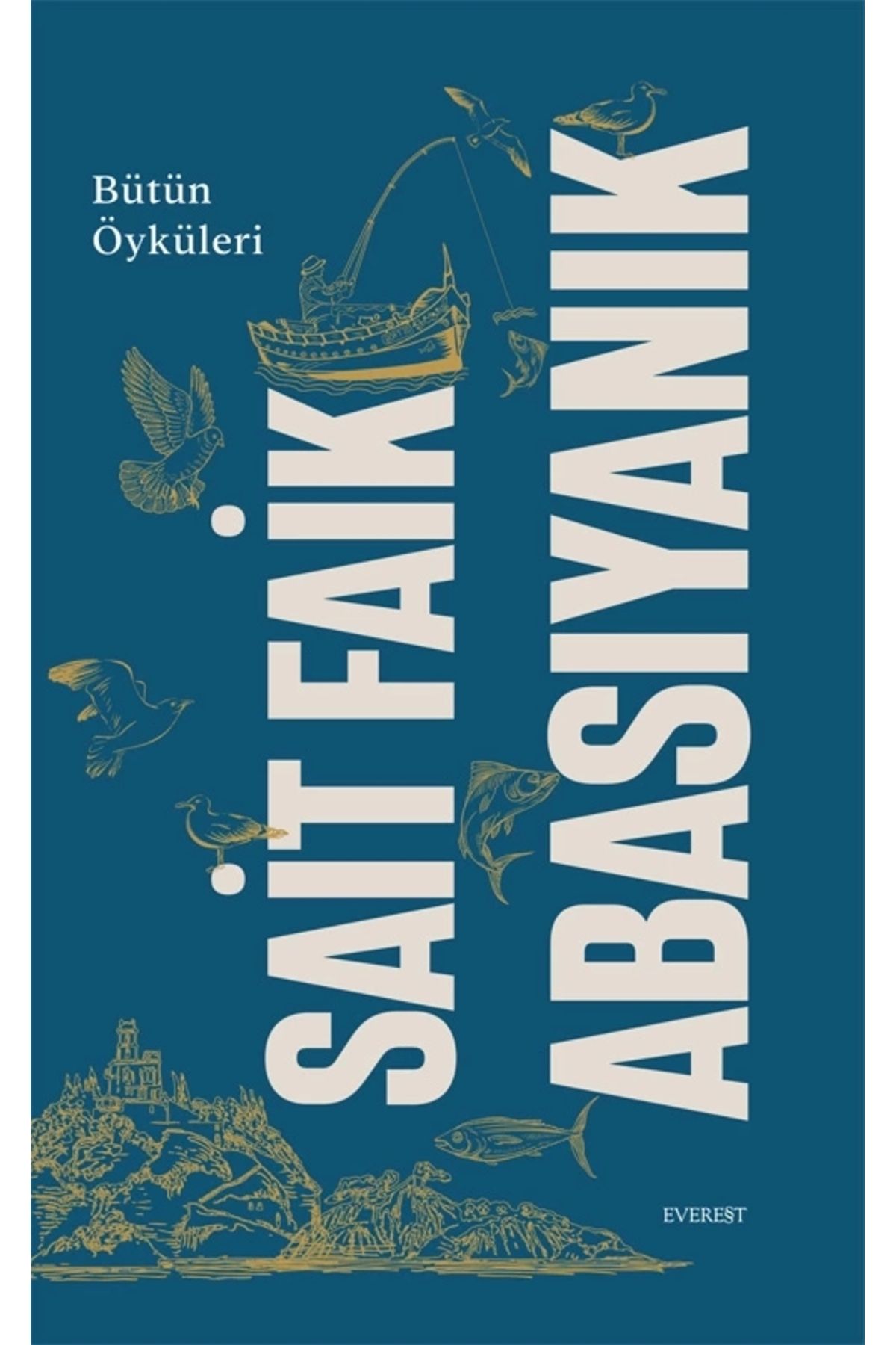 Zahrada Yayınları Bütün Öyküleri - Sait Faik Abasıyanık (Ciltli) / E v e r e s t