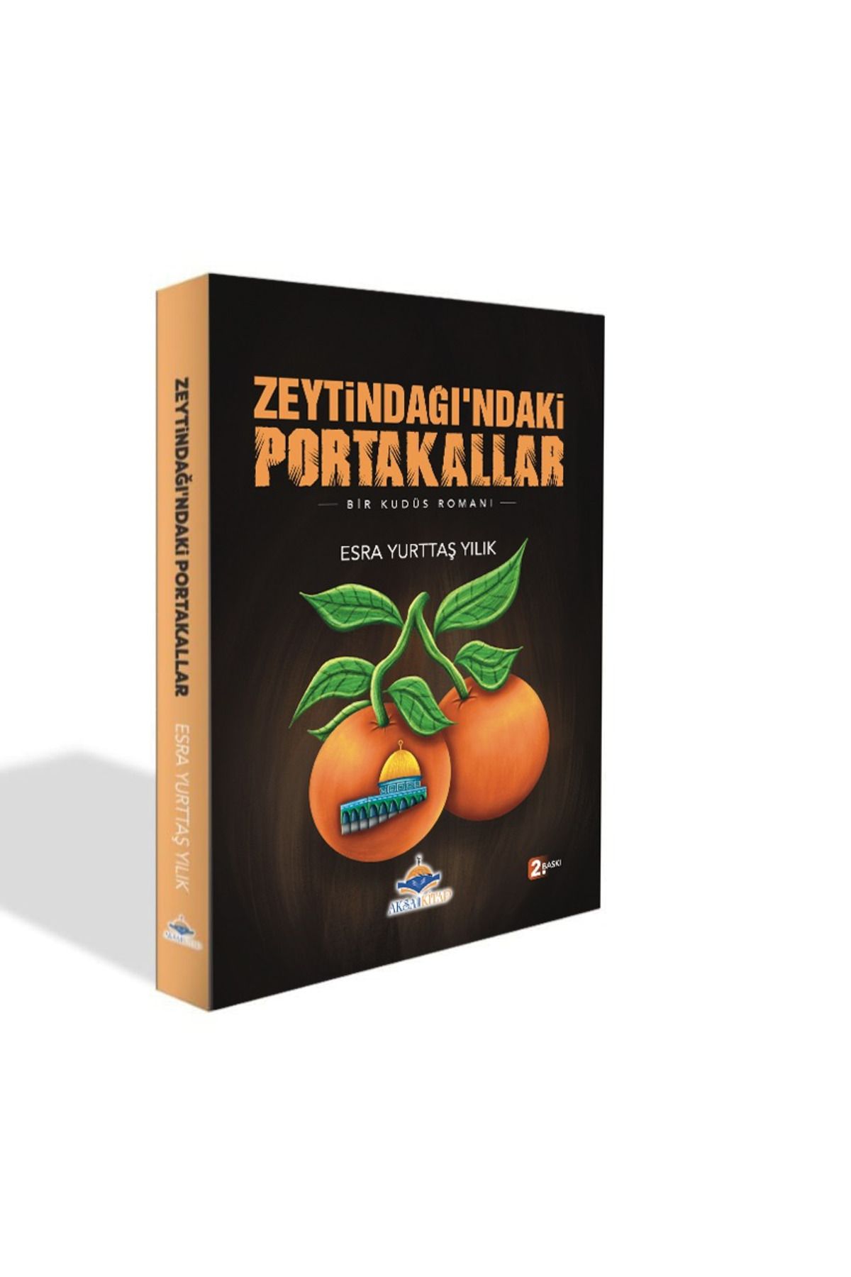 Aksa ZEYTİNDAĞI’NDAKİ PORTAKALLAR