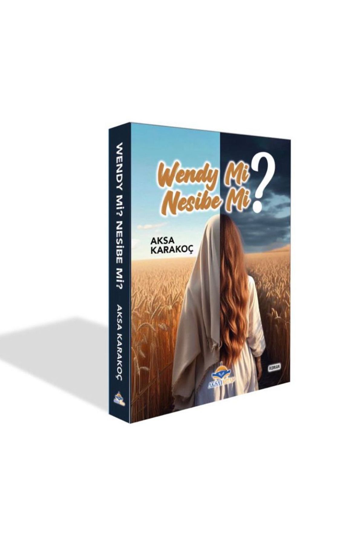 Aksa WENDEY Mİ, NESİBE Mİ?