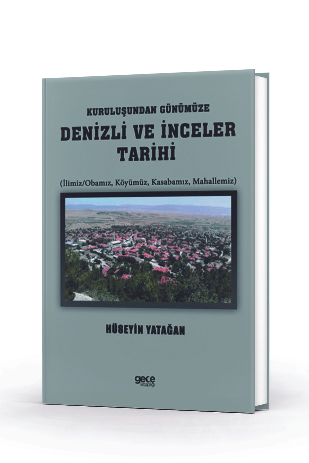 Gece Kitaplığı Kuruluşundan Günümüze Denizli ve İnceler Tarihi