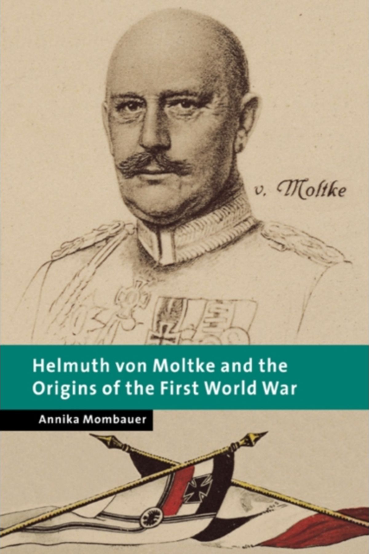 Pandora Kitabevi Helmuth von Moltke and the Origins of the First World War