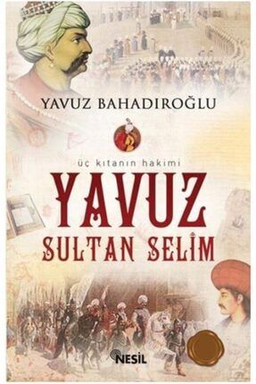 Yavuz Sultan Selim - Yavuz Bahadıroğlu 978975269916822095
