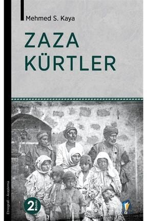 Zaza Kürtler - Mehmed S. Kaya 9786257304078