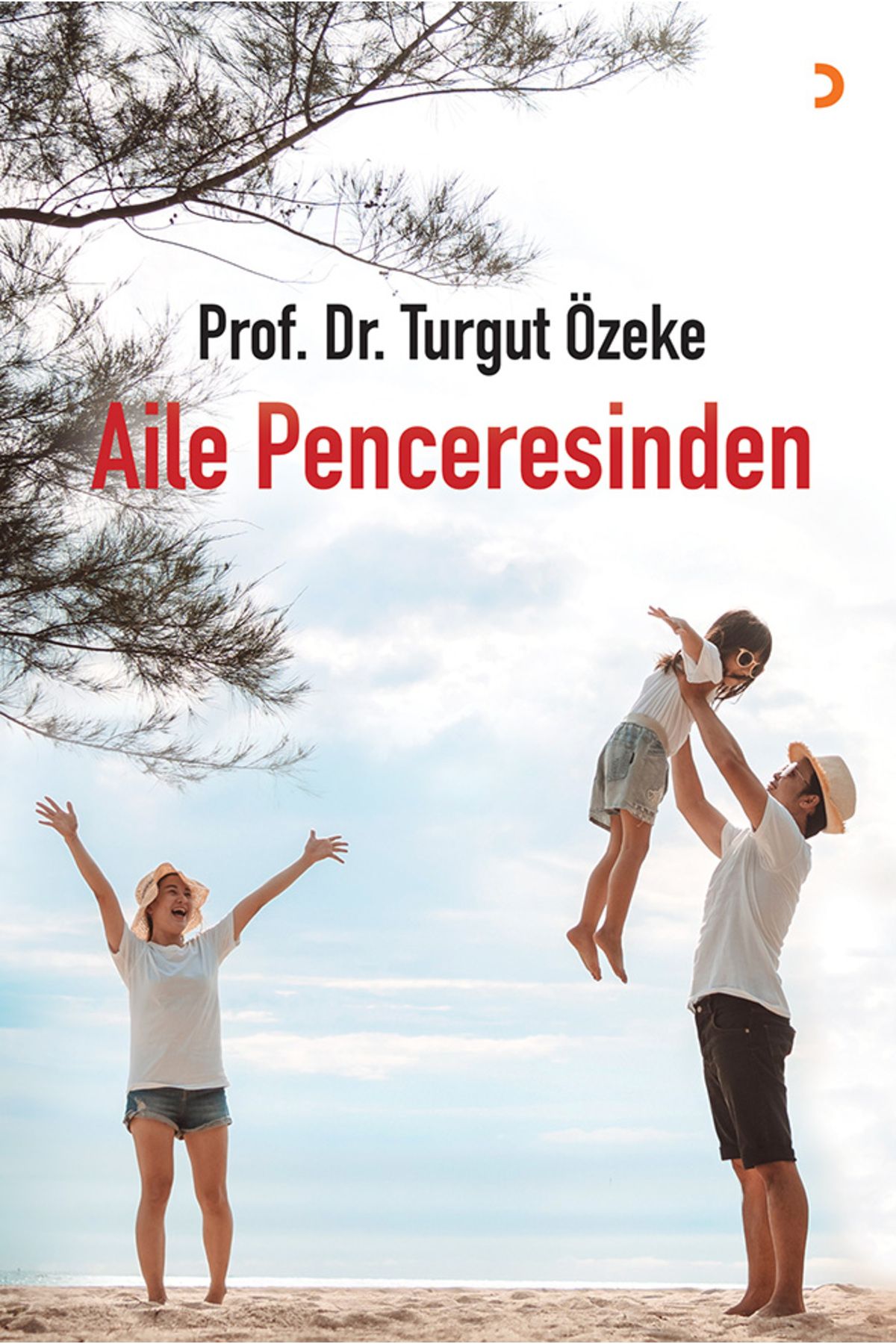 Cinius Yayınları Aile Penceresinden & Prof. Dr. Turgut Özeke