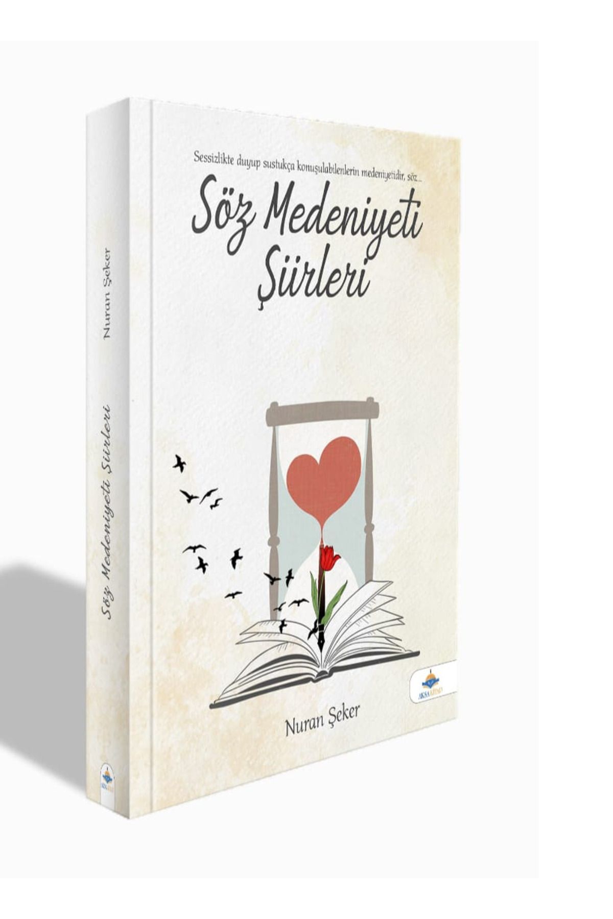 Aksa SÖZ MEDENİYET ŞİİRLERİ