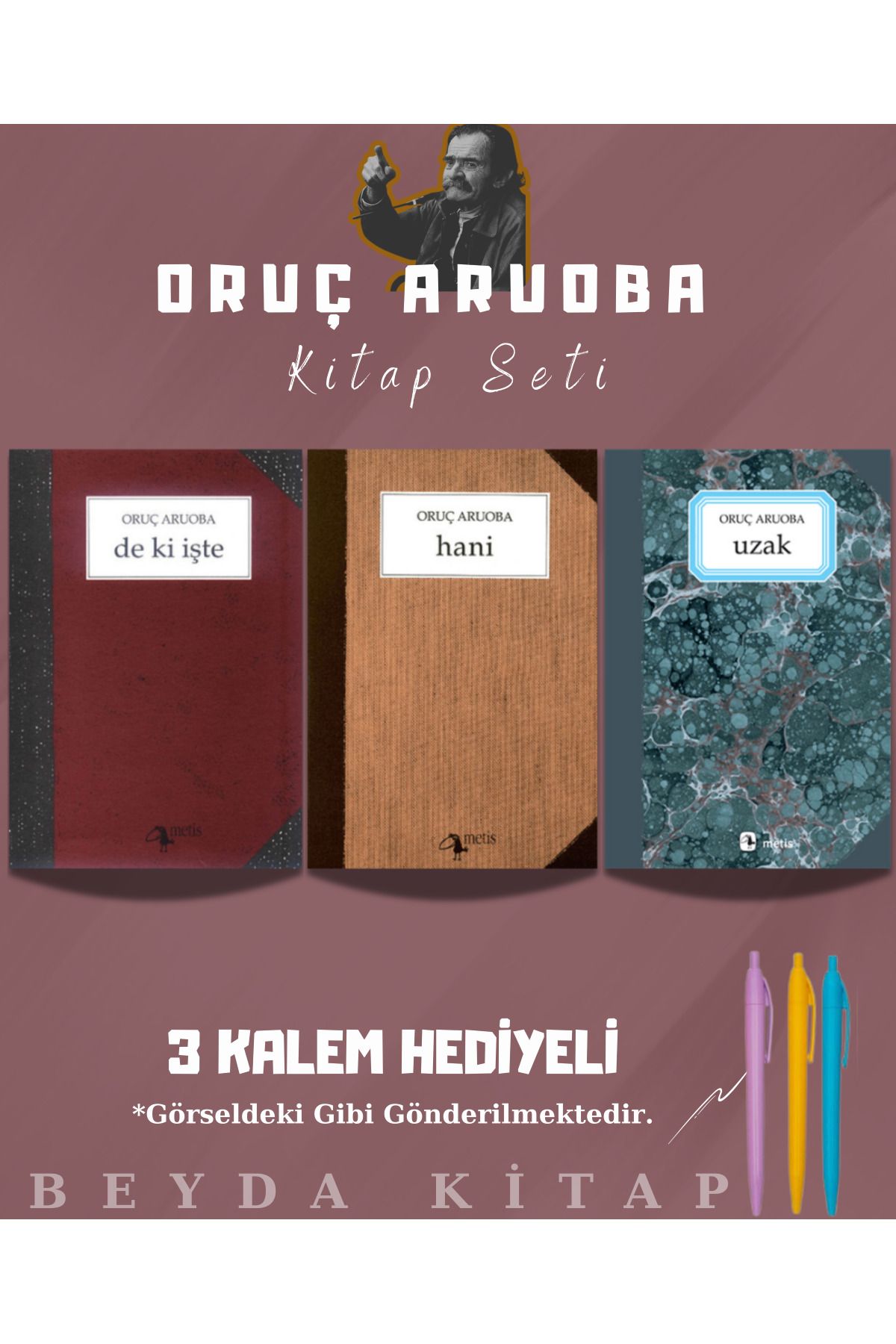 Metis Yayınları De ki İşte - Hani - Uzak - Oruç Aruoba - Kitap Seti - Kalem Hediyeli - ORCARBA - SİRRHL1