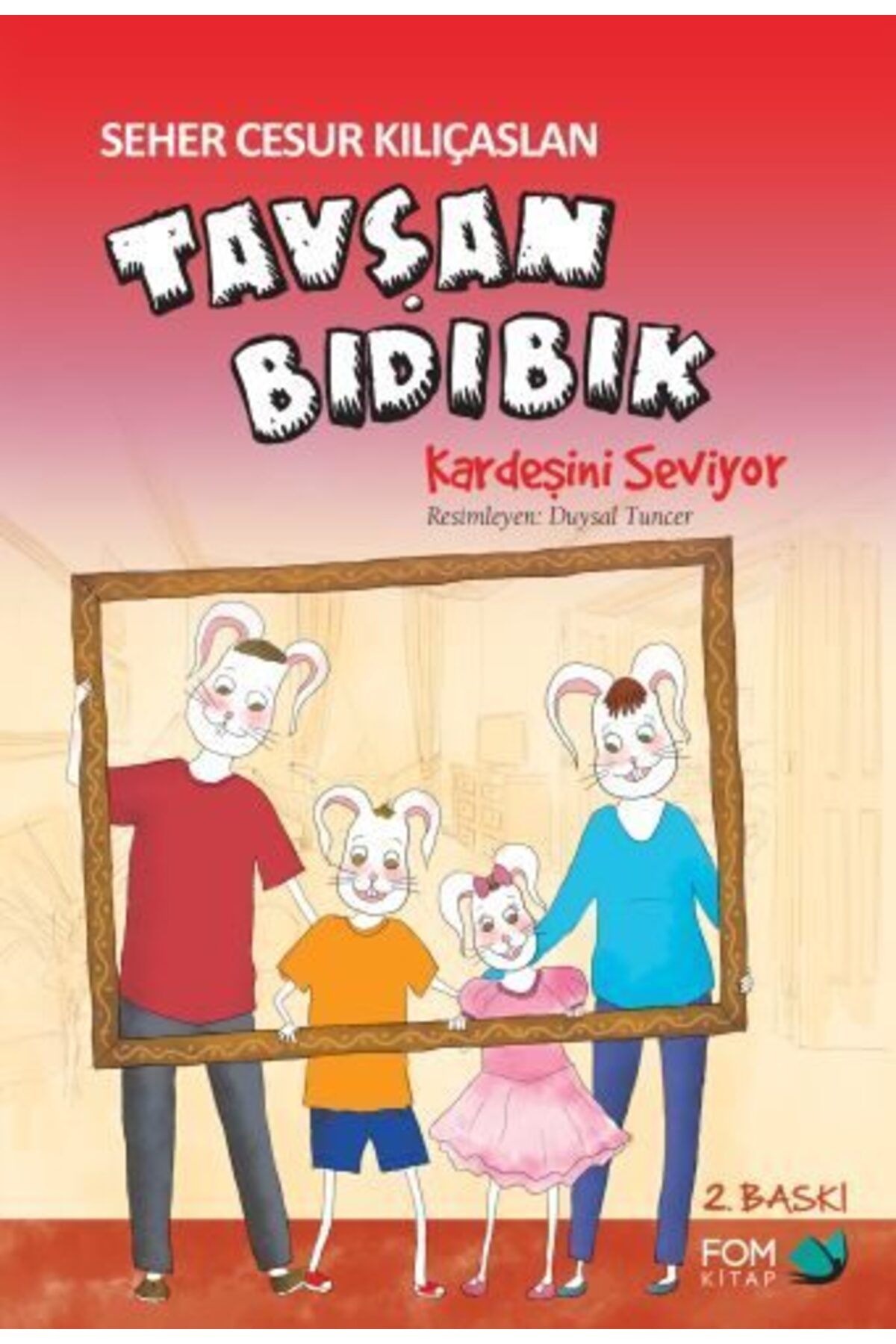 FOM Kitap Tavşan Bıdıbık Kardeşini Seviyor