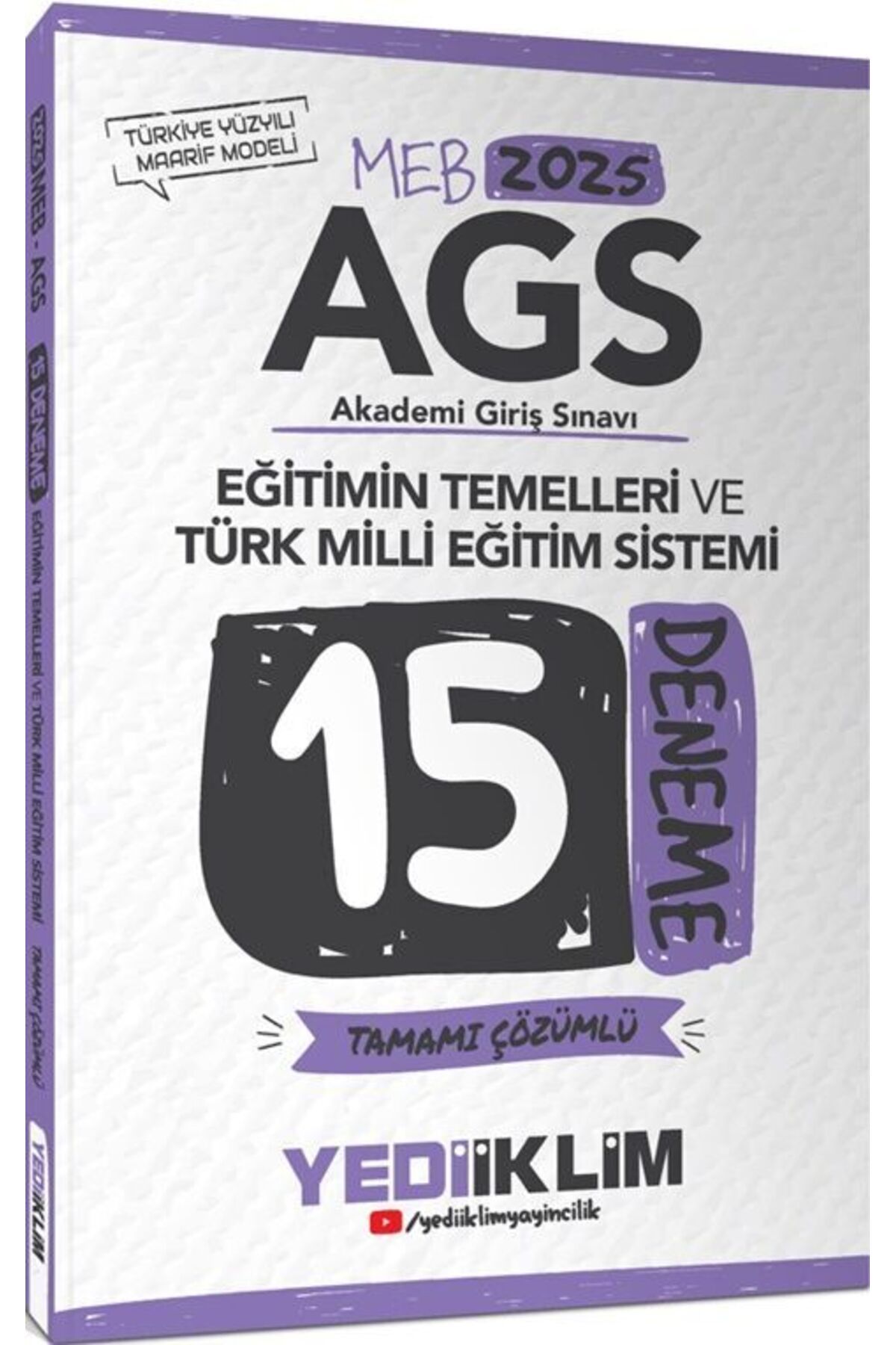 Yediiklim Yayınları Yediiklim Yayınları 2025 MEB AGS Eğitimin Temelleri ve Türk Milli Eğitim Sistemi Tamamı Çözümlü 15