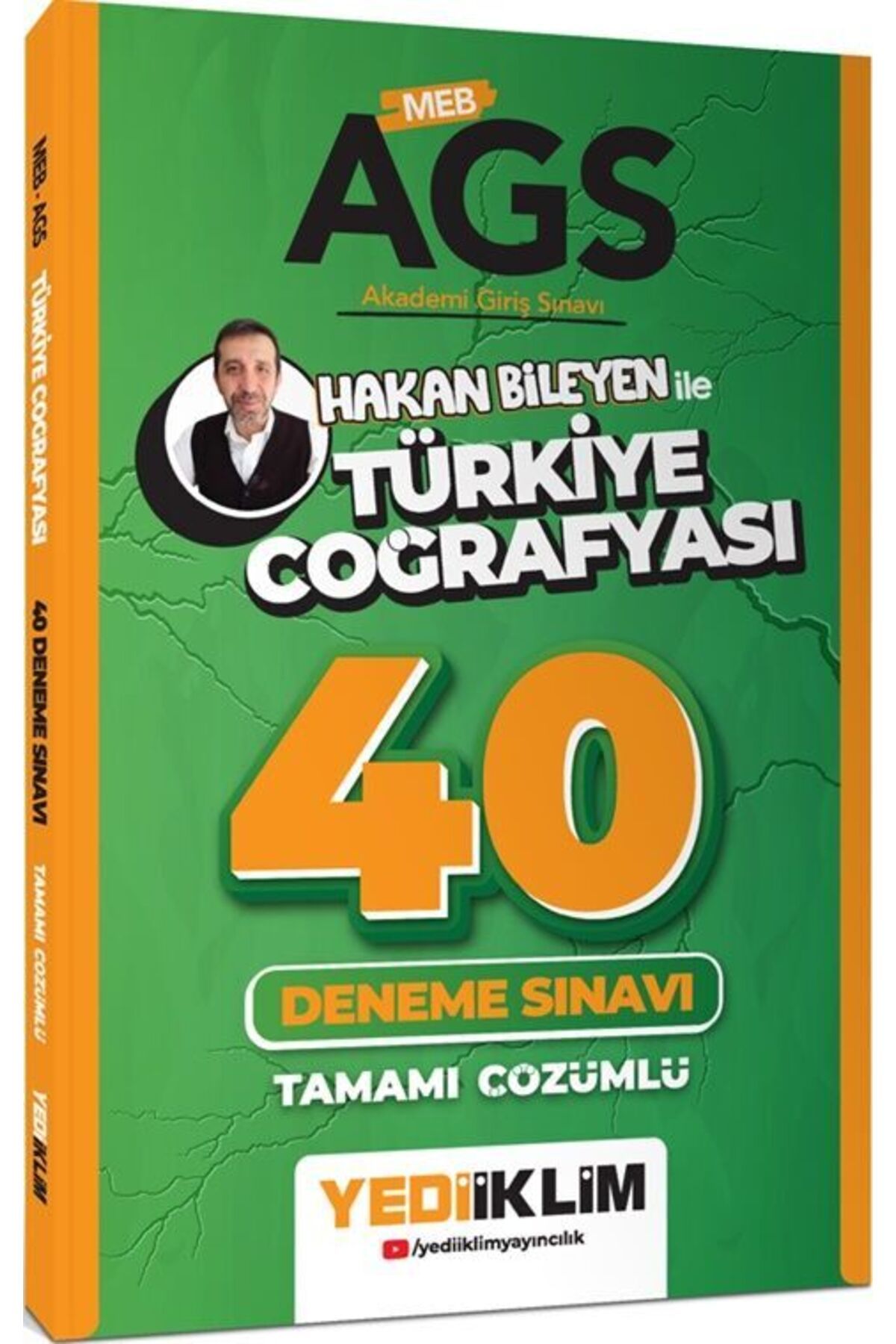Yediiklim Yayınları Yediiklim Yayınları MEB AGS Hakan Bileyen ile Türkiye Coğrafyası Tamamı Çözümlü 40 Deneme Sınavı