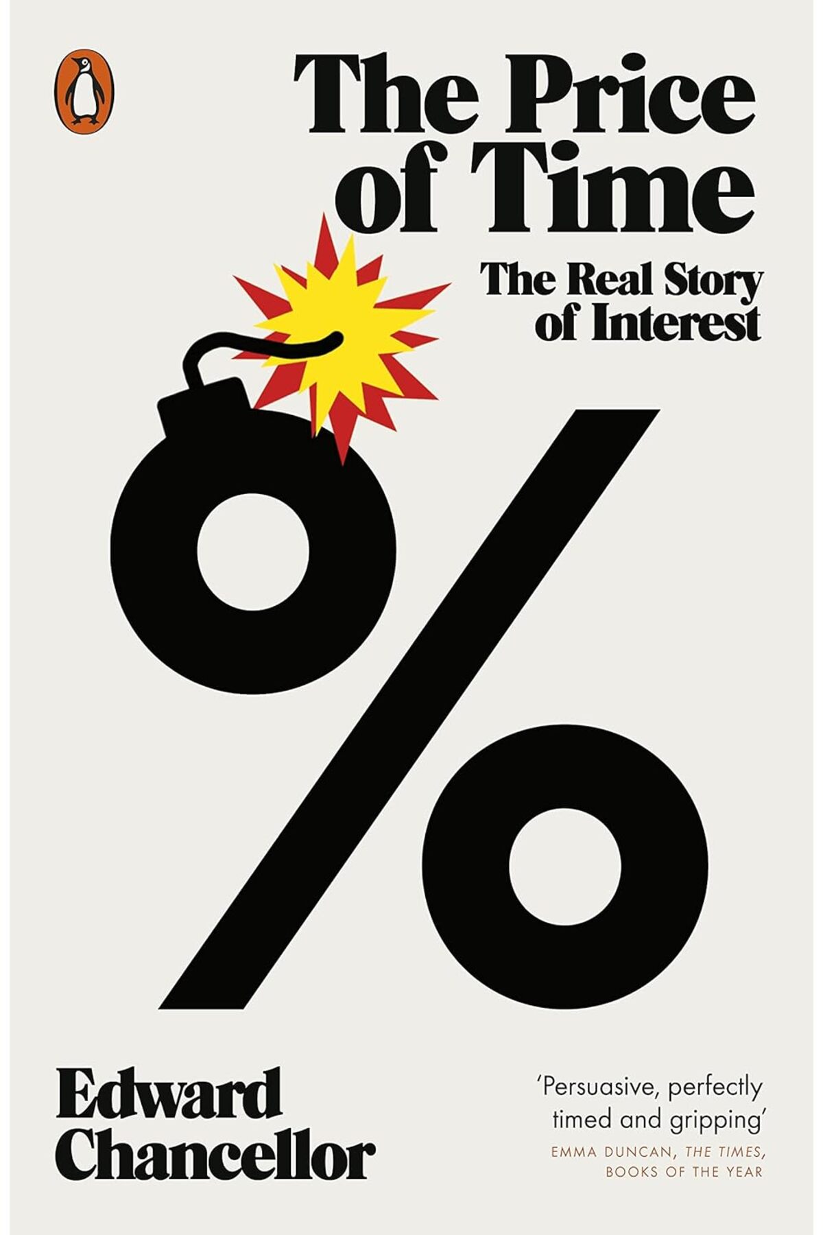 Penguin Books The Price of Time: The Real Story of Interest