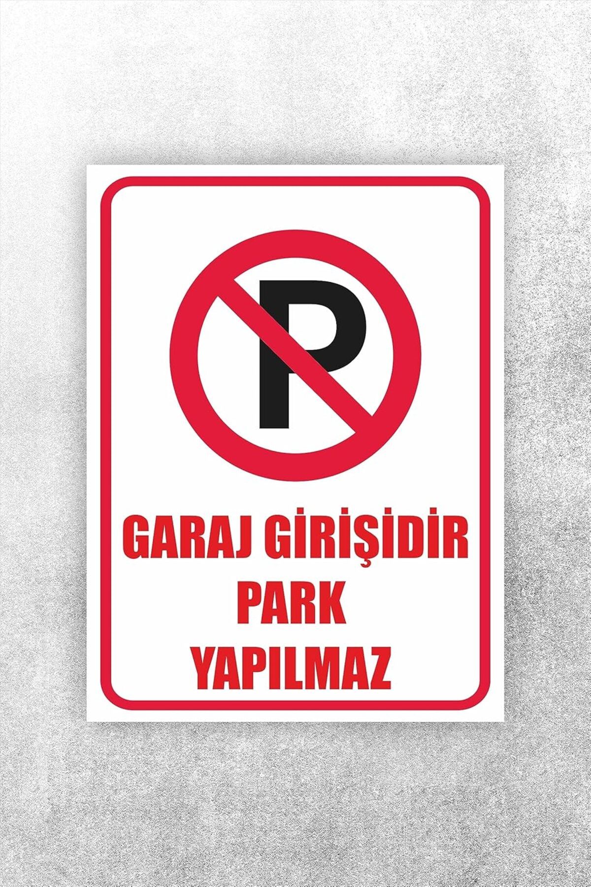 STOREMAX Garaj Girişidir Park Yapılmaz Uyarı Levhası Beyaz 20 x 30