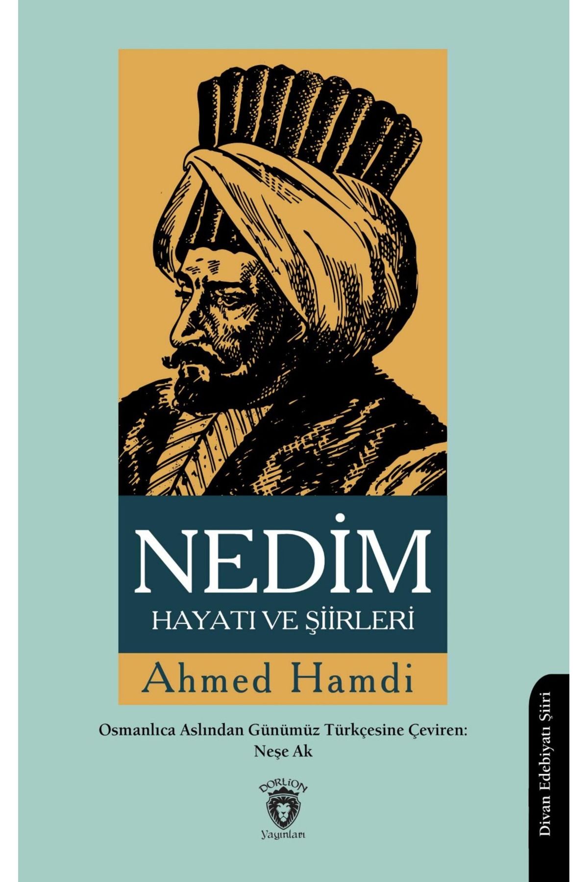 Dorlion Yayınları Nedim Hayatı Ve Şiirleri -Ahmed Hamdi-