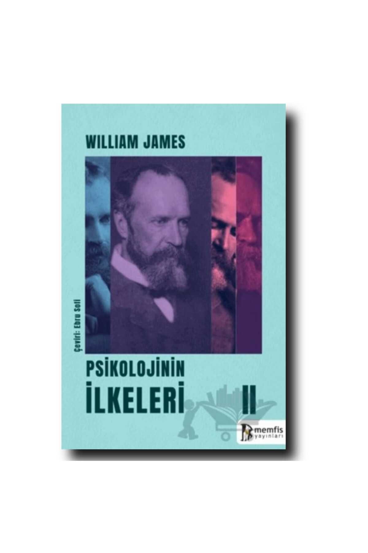 Memfis Yayınları PSİKOLOJİNİN İLKELERİ 2-/ WILLIAM JAMES