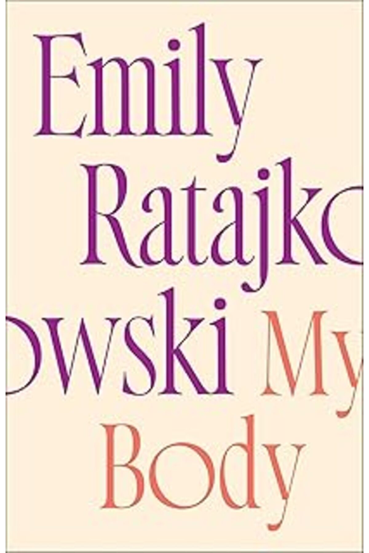 NZM TİCARET My Body: Emily Ratajkowski'S Deeply Honest And Personal Exploration Of What It Means To Be A Woman