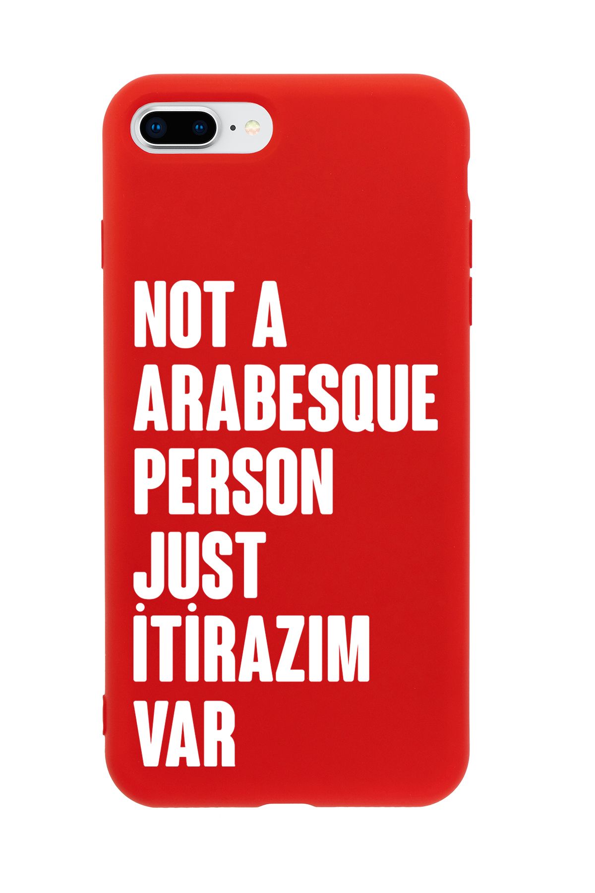 mooodcase iPhone 7 Plus / 8 Plus Uyumlu Not Arabesque Person Just İtirazım Var Desenli Telefon Kılıfı