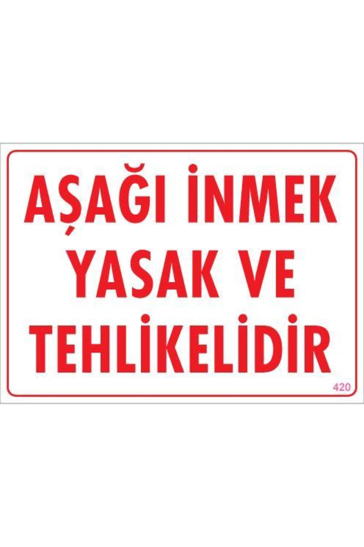 LTG Nova Aşağı İnmek Yaşaktır Uyarı Levhası 25X35 Kod:420