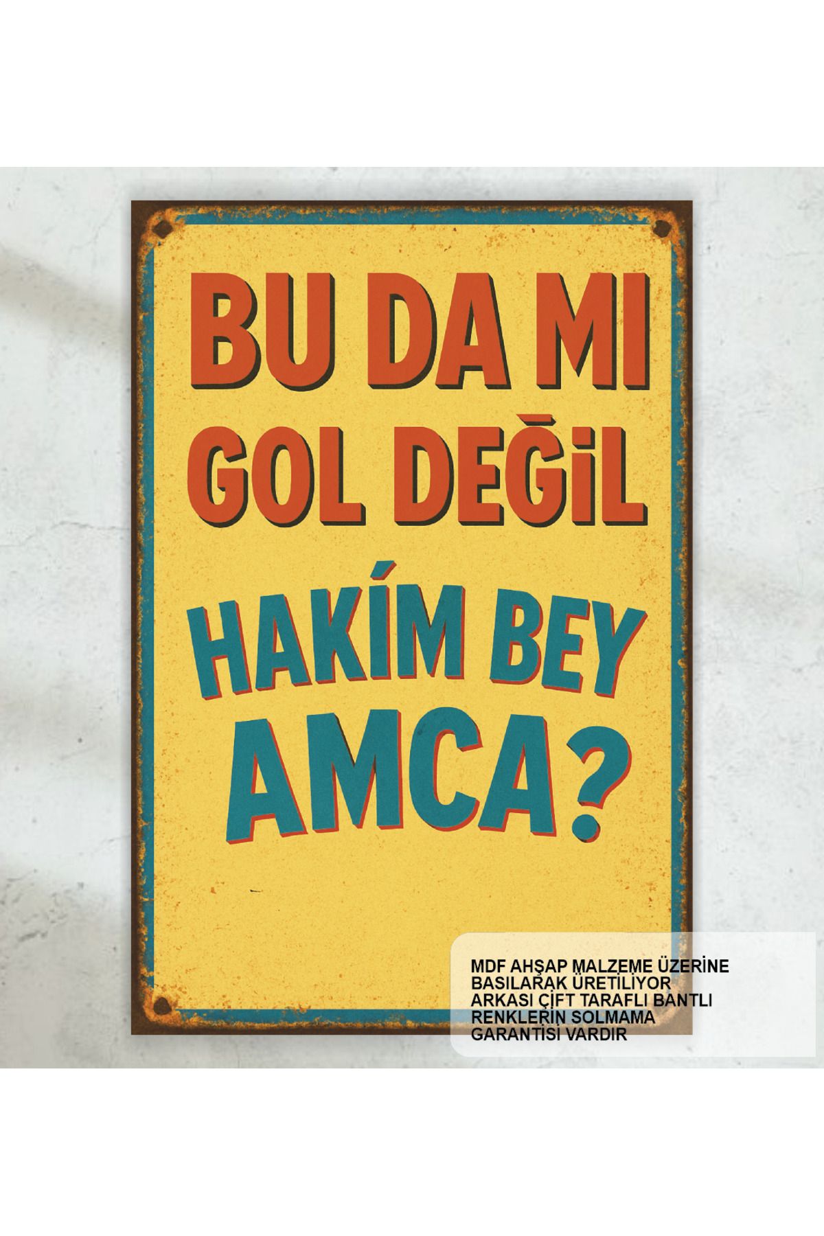 Hayat Poster komik yeşilçam replikleri duvar yazıları bu da mı gol değil retro ahşap poster tablo