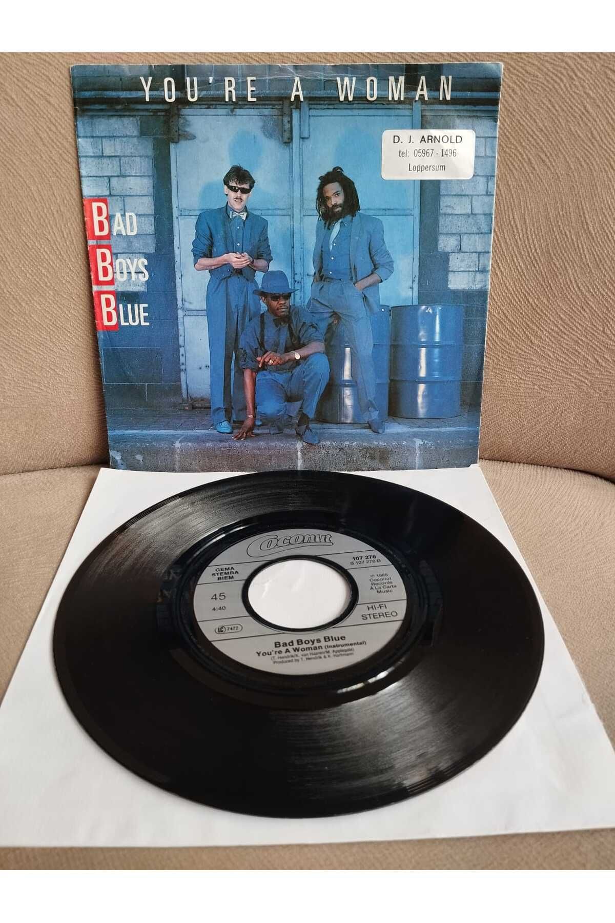 Plakperest BAD BOYS BLUE - YOU’RE A WOMAN - 1985 ALMANYA BASIM 45’LİK PLAK-2.EL