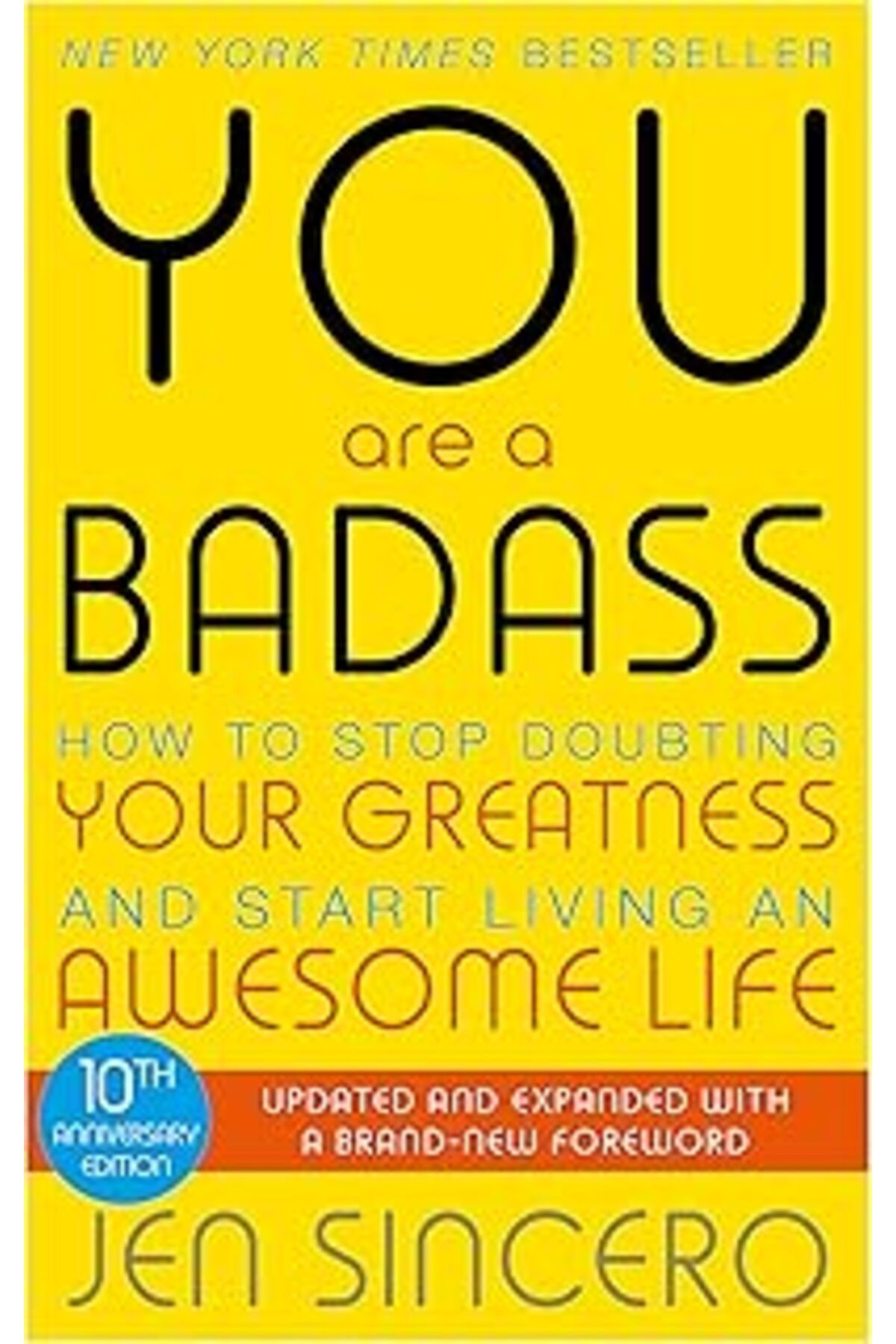 NZM TİCARET You Are A Badass: How To Stop Doubting Your Greatness And Start Living An Awesome Life