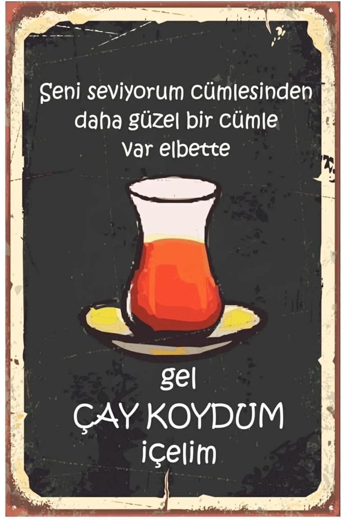 KDROĞLU KDROGLU Gel Çay Koydum Içelim Retro Vintage Drtr0002 Ahşap Mdf Tablo New Desing 1109836