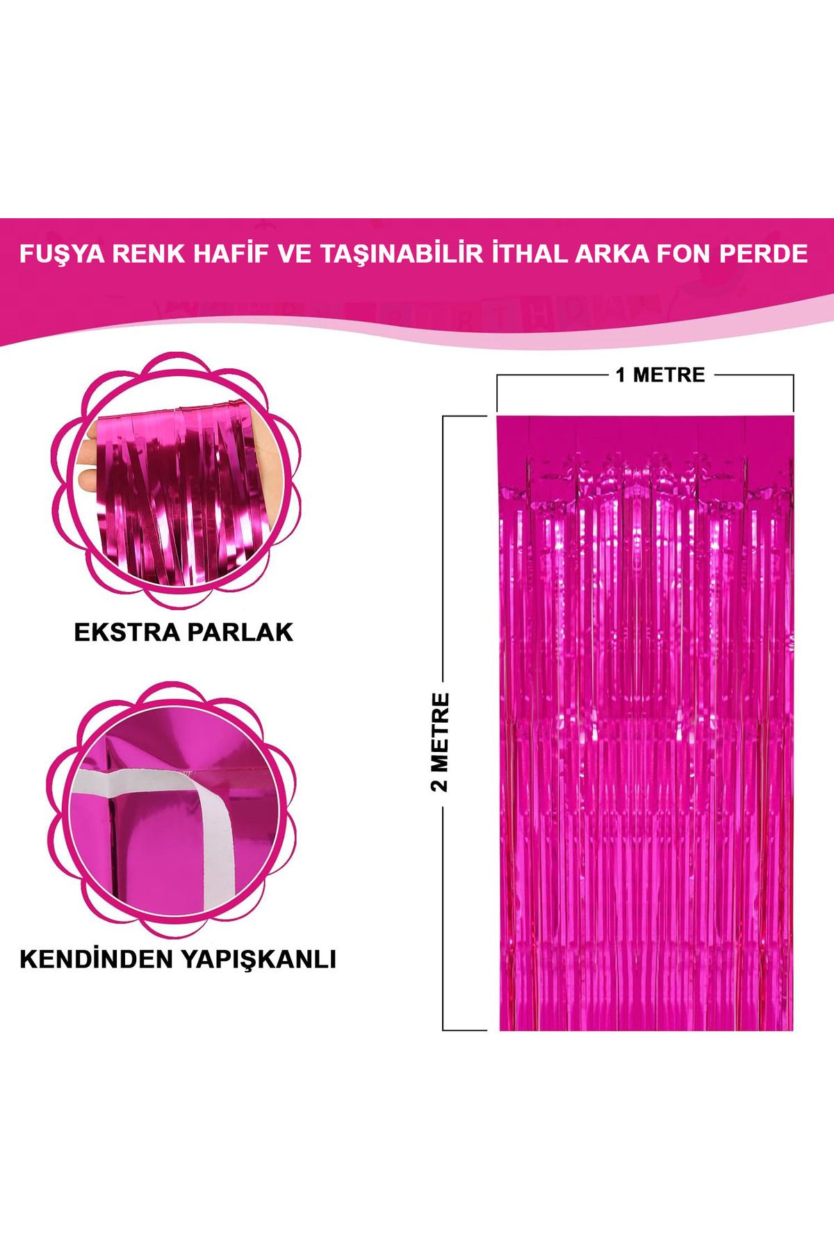 KDROĞLU KDROGLU Fuşya Renk Ekstra Metalize Parlak Saçaklı Arka Fon Perde İthal A Kalite 1x2 Metre New De