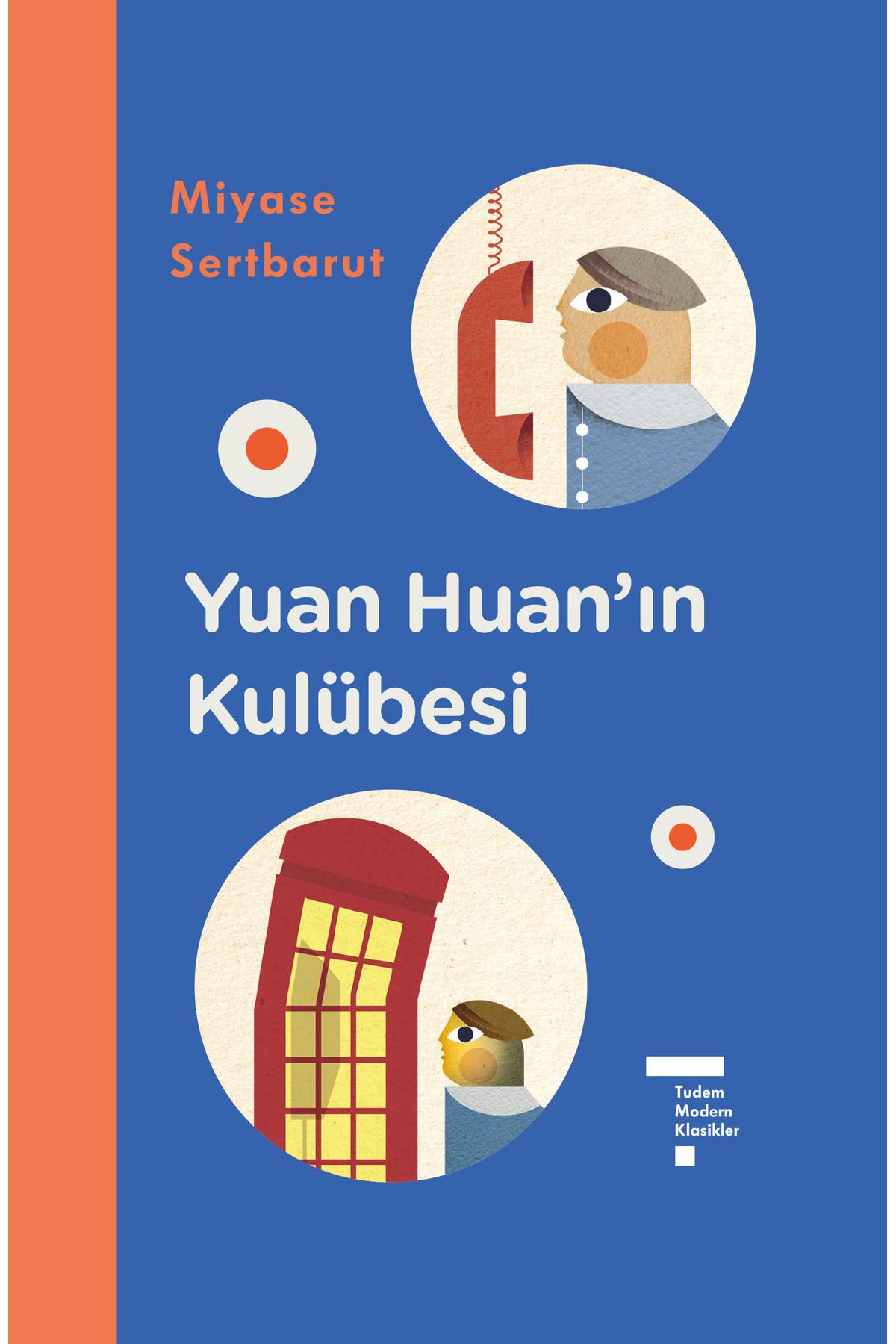 Tudem Yayınları TUDEM MODERN KLASİK-YUAN HUANIN KULÜBESİ